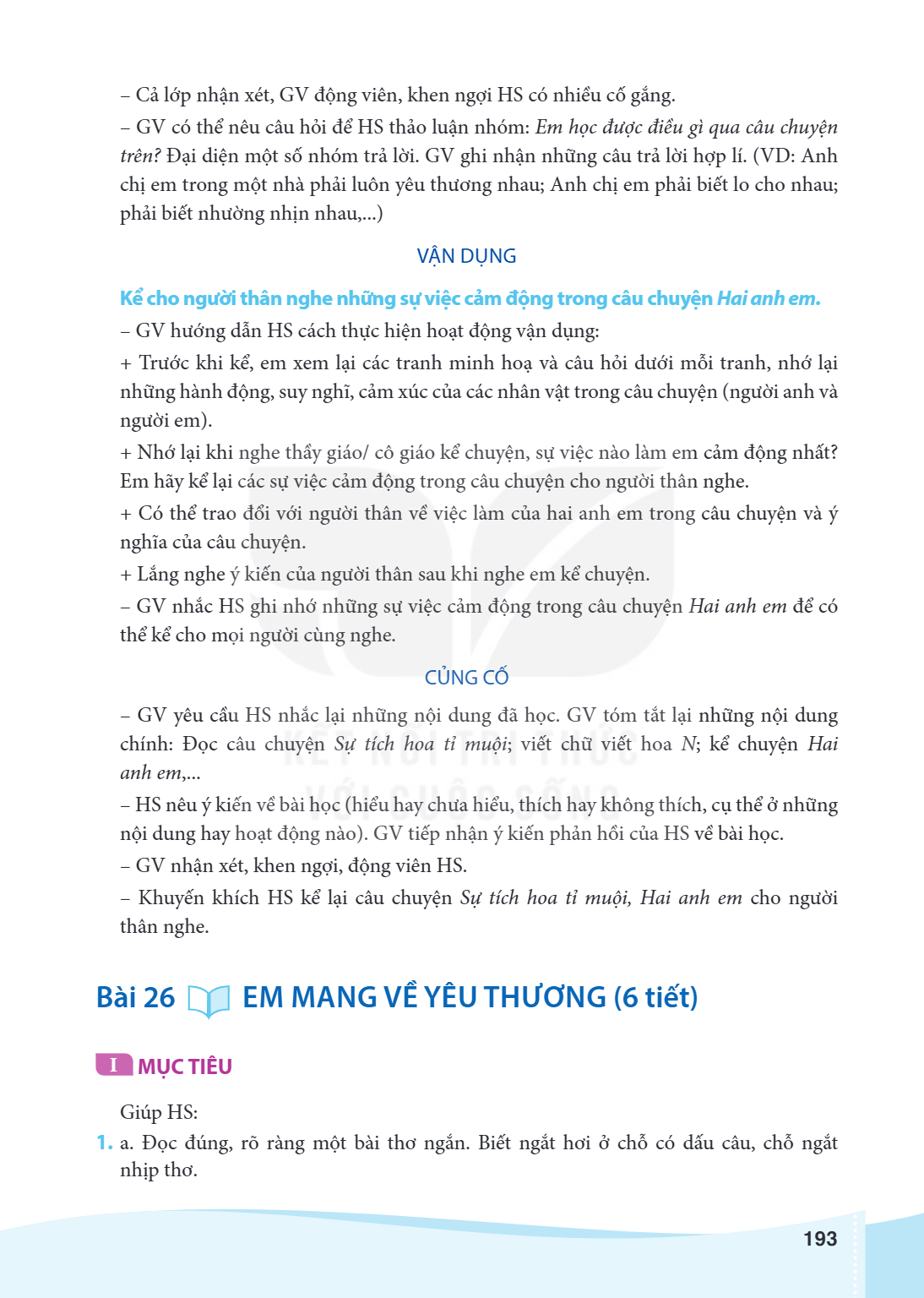 Bài 26 EM MANG VỀ YÊU THƯƠNG (6 tiết) I MỤC TIÊU Giúp HS: a. Đọc đúng, rõ ràng một bài thơ ngắn. Biết ngắt hơi ở chỗ có dấu câu, chỗ ngắt nhịp thơ.