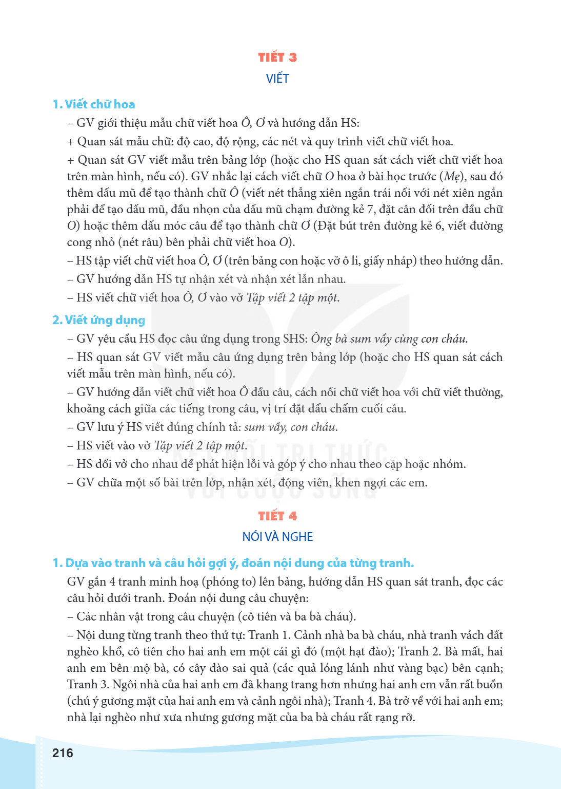 TIẾT 3 VIẾT 1. Viết chữ hoa GV giới thiệu mẫu chữ viết hoa Ô, Ơ và hướng dẫn HS: + Quan sát mẫu chữ: độ cao, độ rộng, các nét và quy trình viết chữ viết hoa. + 