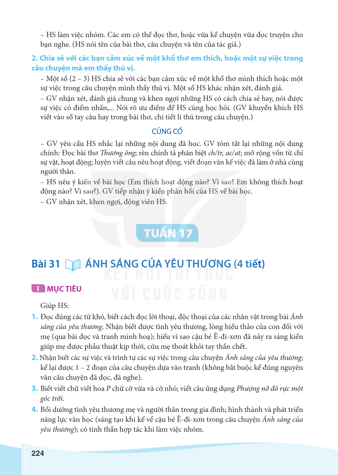 Bài 31 ÁNH SÁNG CỦA YÊU THƯƠNG (4 tiết) MỤC TIÊU Giúp HS: Đọc đúng các từ khó, biết cách đọc lời thoại, đọc thoại của các nhân vật trong bài Ánh sáng của yêu th