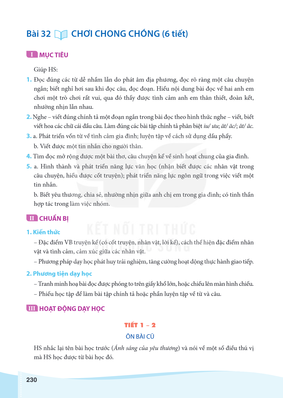 Bài 32.. Chơi chong chóng MỤC TIÊU Giúp HS: Đọc đúng các từ dễ nhầm lẫn do phát âm địa phương, đọc rõ ràng một câu chuyện ngắn; biết nghỉ hơi sau khi đọc câu, đ