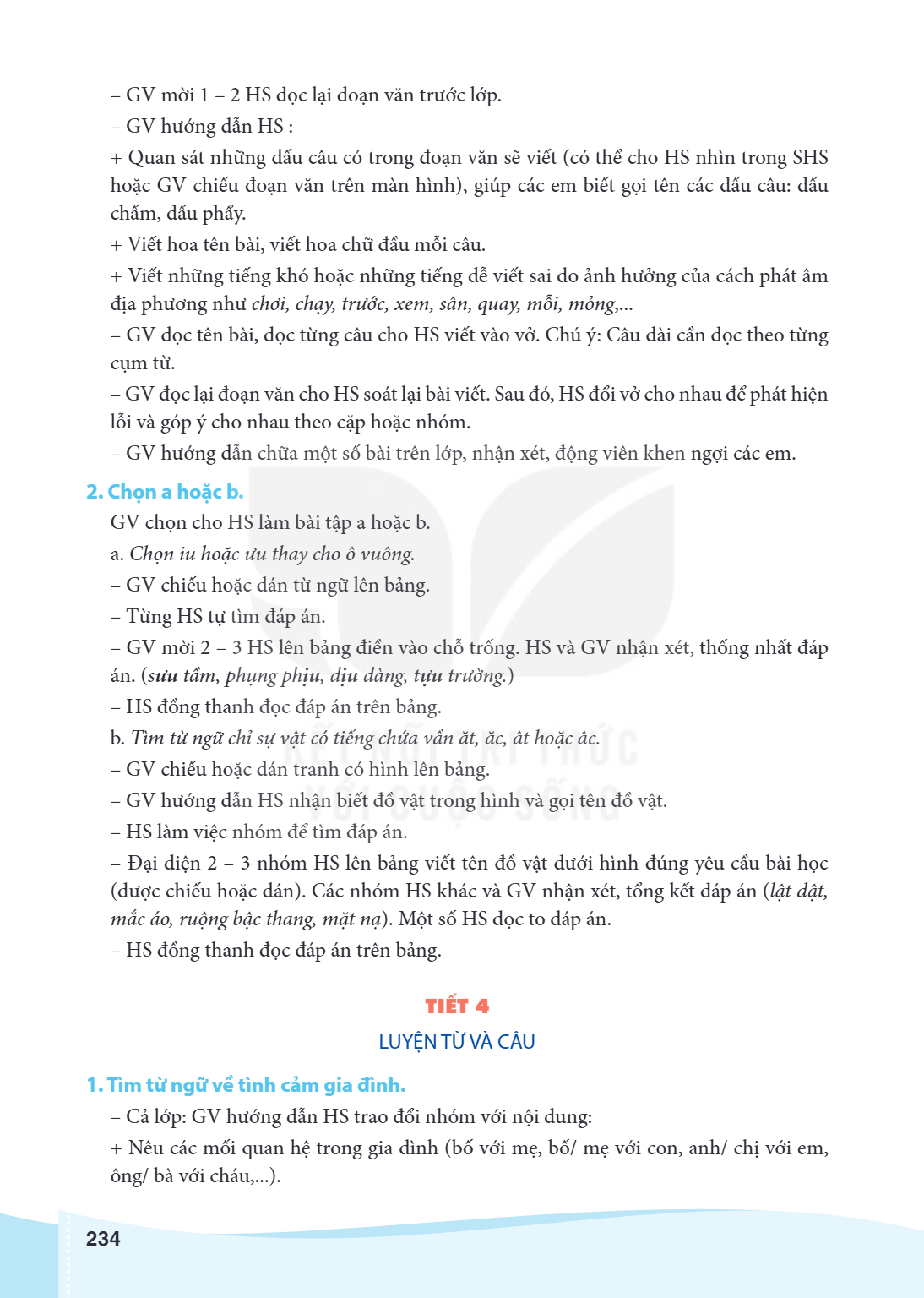 GV mời 1 - 2 HS đọc lại đoạn văn trước lớp. - GV hướng dẫn HS : + Quan sát những dấu câu có trong đoạn văn sẽ viết (có thể cho HS nhìn trong SHS hoặc GV chiếu đ