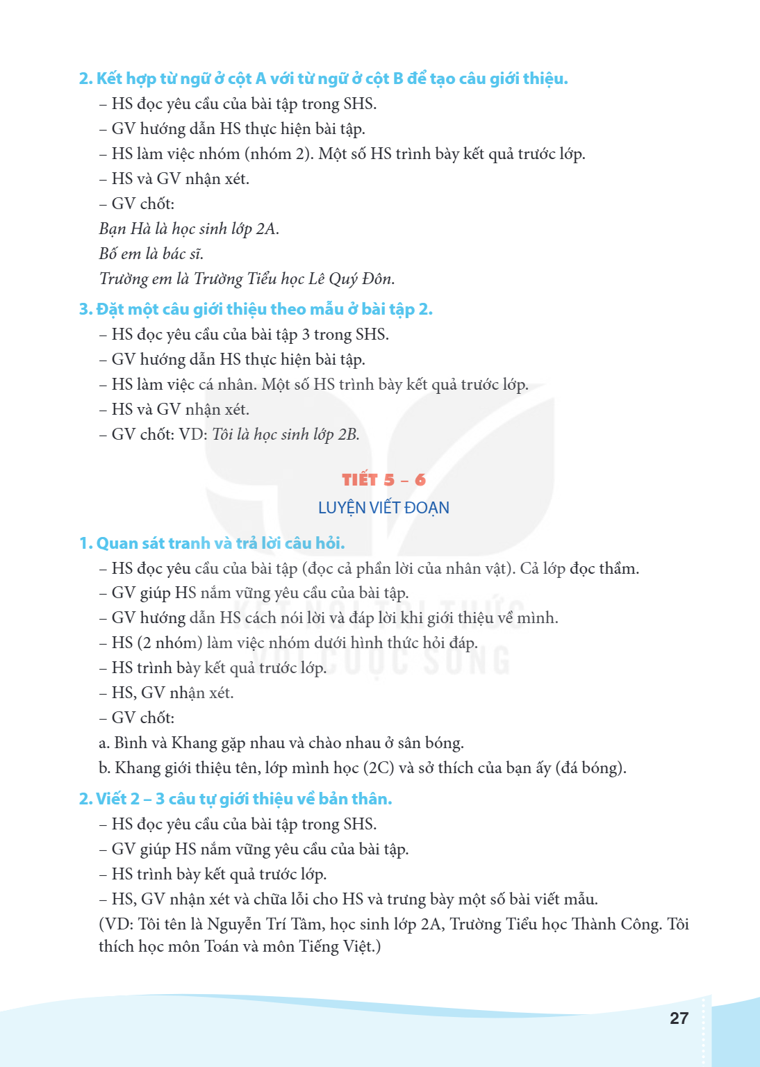 2. Kết hợp từ ngữ ở cột A với từ ngữ ở cột B để tạo câu giới thiệu. HS đọc yêu cầu của bài tập trong SHS. - GV hướng dẫn HS thực hiện bài tập. - HS làm việc nhó