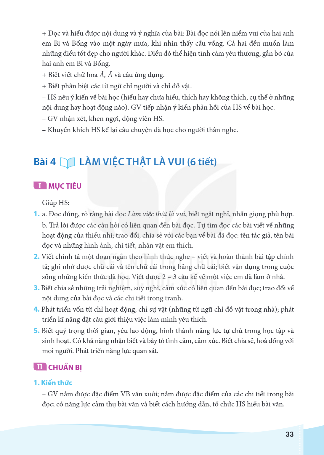 Bài 4.. Làm việc thật là vui I MỤC TIÊU Giúp HS: a. Đọc đúng, rõ ràng bài đọc Làm việc thật là vui, biết ngắt nghỉ, nhấn giọng phù hợp. b. Trả lời được các câu 