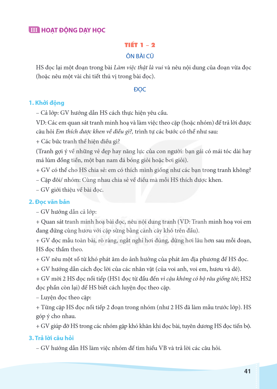 III HOẠT ĐỘNG DẠY HỌC TIẾT 1 - 2 ÔN BÀI CŨ HS đọc lại một đoạn trong bài Làm việc thật là vui và nêu nội dung của đoạn vừa đọc (hoặc nêu một vài chi tiết thú vị