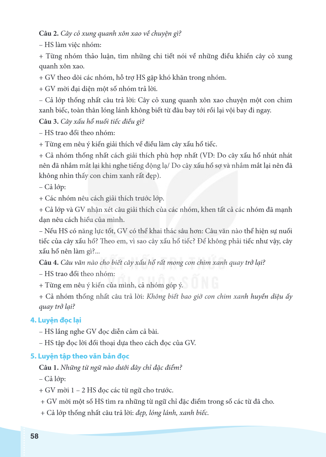 Câu 2. Cây cỏ xung quanh xôn xao về chuyện gì? HS làm việc nhóm: + Từng nhóm thảo luận, tìm những chi tiết nói về những điều khiến cây cỏ xung quanh xôn xao. + 