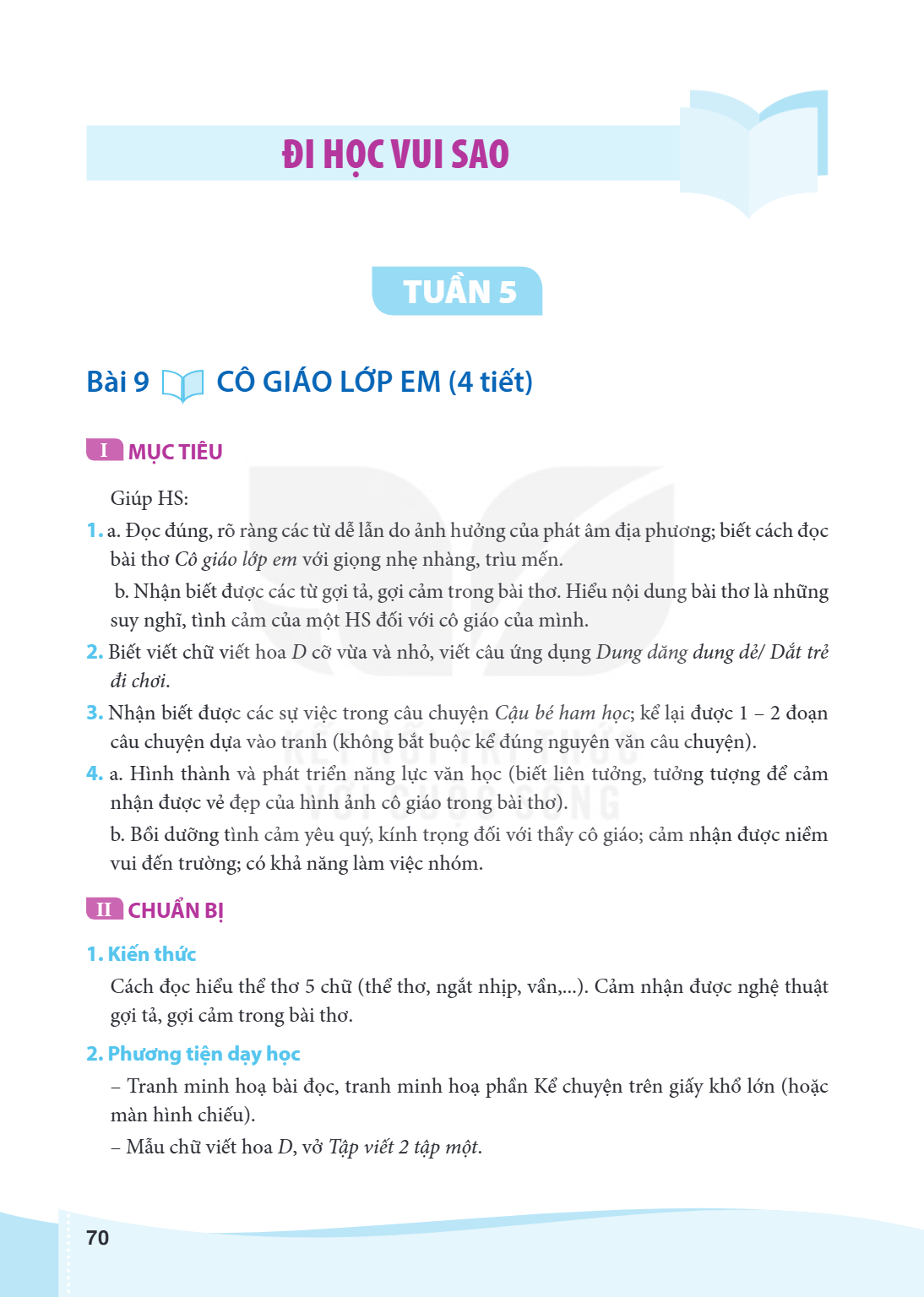 Bài 9. CÔ GIÁO LỚP EM (4 tiết) I MỤC TIÊU Giúp HS: a. Đọc đúng, rõ ràng các từ dễ lẫn do ảnh hưởng của phát âm địa phương; biết cách đọc bài thơ Cô giáo lớp em 
