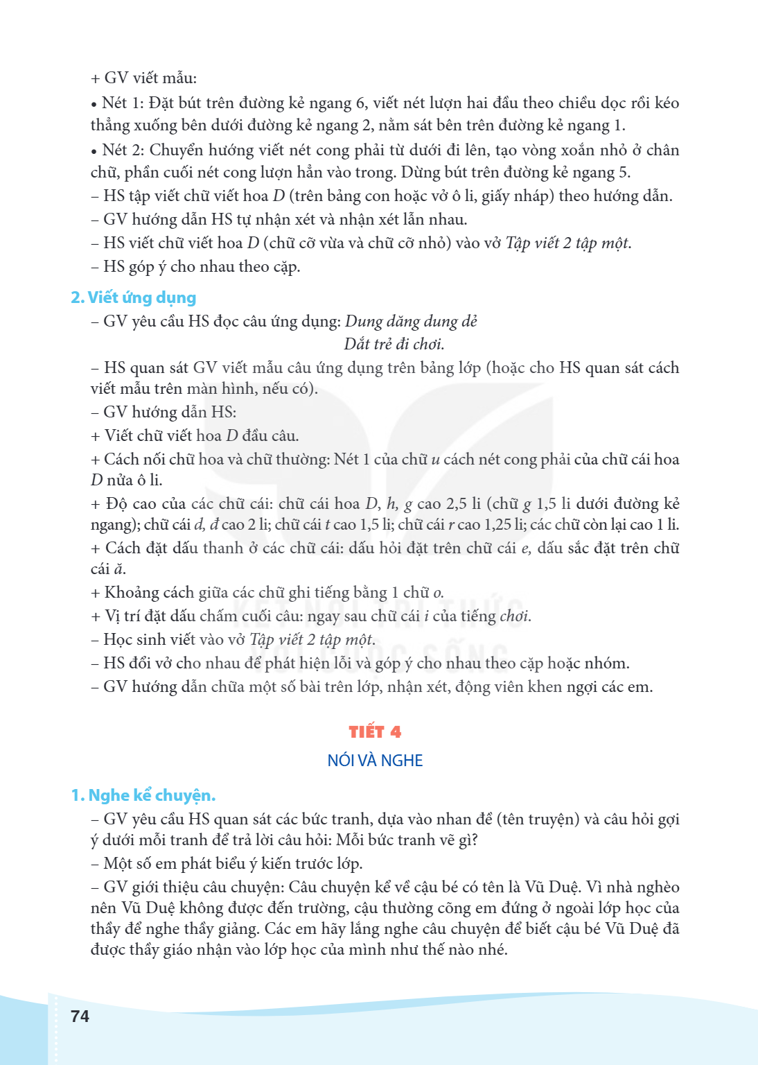 GV viết mẫu: Nét 1: Đặt bút trên đường kẻ ngang 6, viết nét lượn hai đầu theo chiều dọc rồi kéo thẳng xuống bên dưới đường kẻ ngang 2, nằm sát bên trên đường kẻ