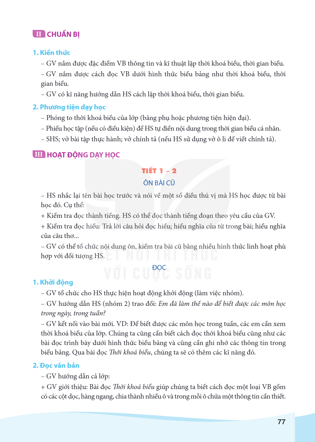 II CHUẨN BỊ 1. Kiến thức GV nắm được đặc điểm VB thông tin và kĩ thuật lập thời khoá biểu, thời gian biểu. - GV nắm được cách đọc VB dưới hình thức biểu bảng nh