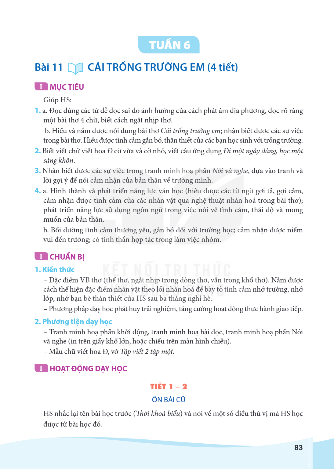 Bài 11.. Cái trống trường em MỤC TIÊU Giúp HS: a. Đọc đúng các từ dễ đọc sai do ảnh hưởng của cách phát âm địa phương, đọc rõ ràng một bài thơ 4 chữ, biết cách 