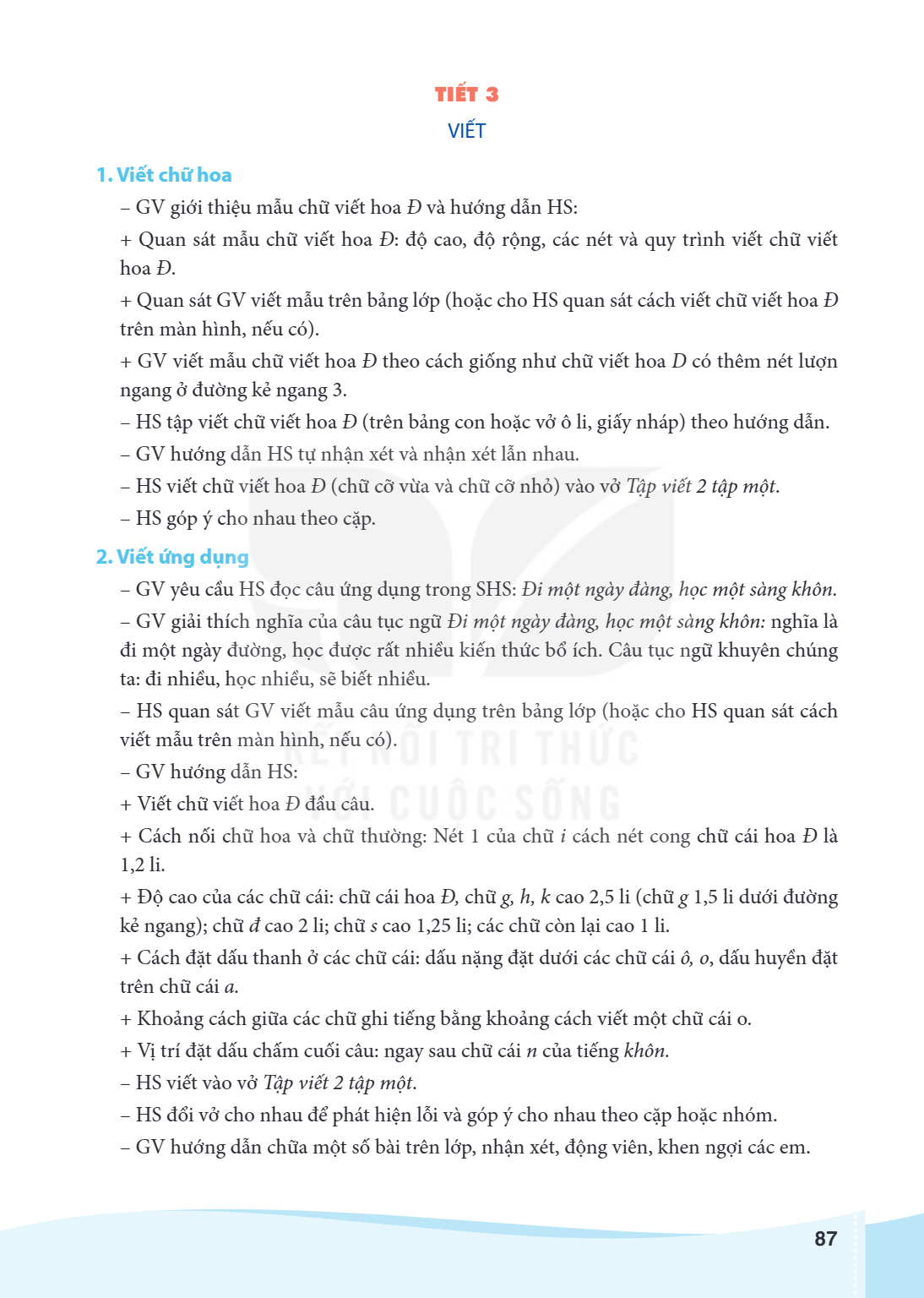 TIẾT 3 VIẾT 1. Viết chữ hoa GV giới thiệu mẫu chữ viết hoa Đ và hướng dẫn HS: + Quan sát mẫu chữ viết hoa Đ: độ cao, độ rộng, các nét và quy trình viết chữ viết