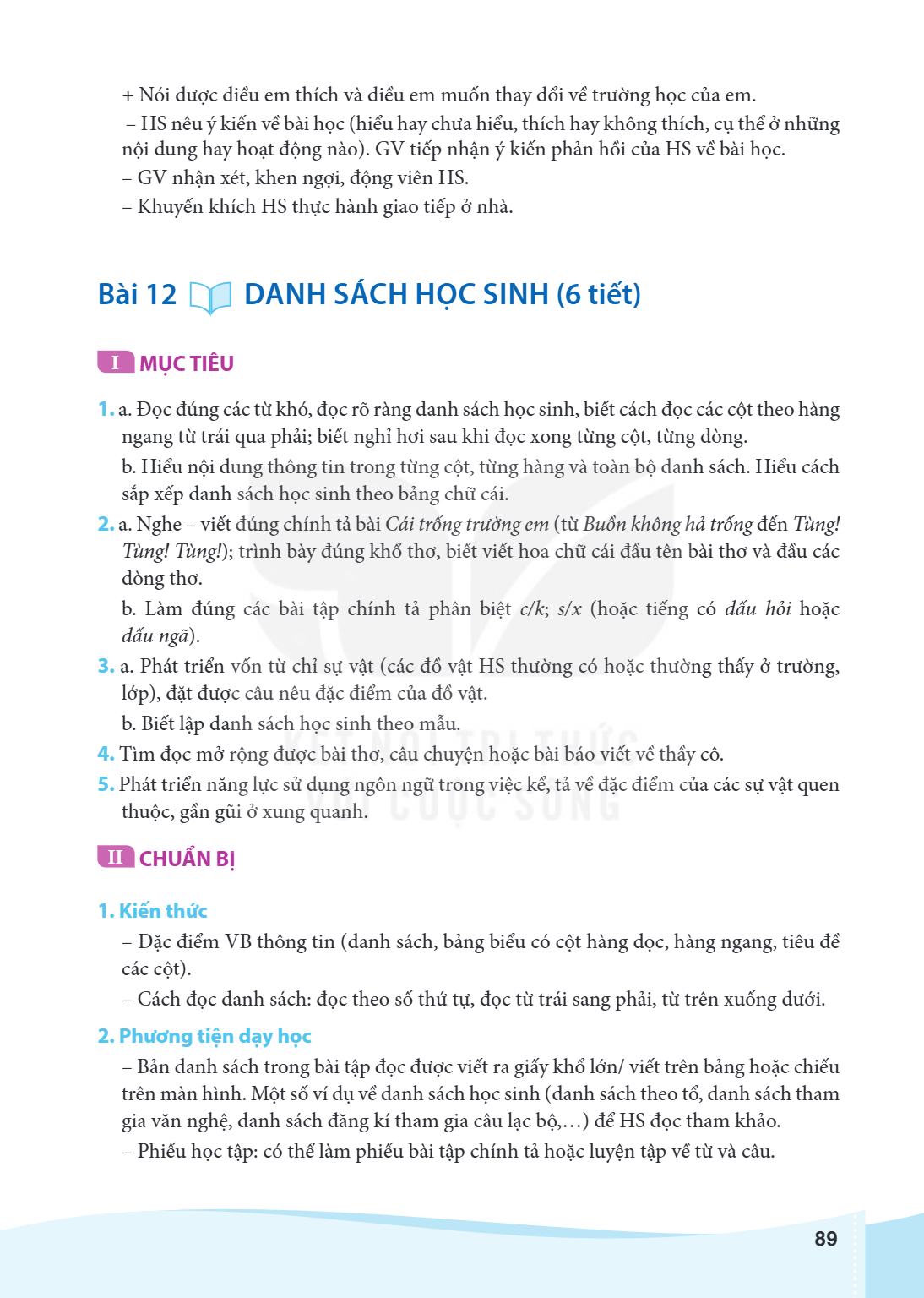 Bài 12.. Danh sách học sinh I MỤC TIÊU a. Đọc đúng các từ khó, đọc rõ ràng danh sách học sinh, biết cách đọc các cột theo hàng ngang từ trái qua phải; biết nghỉ