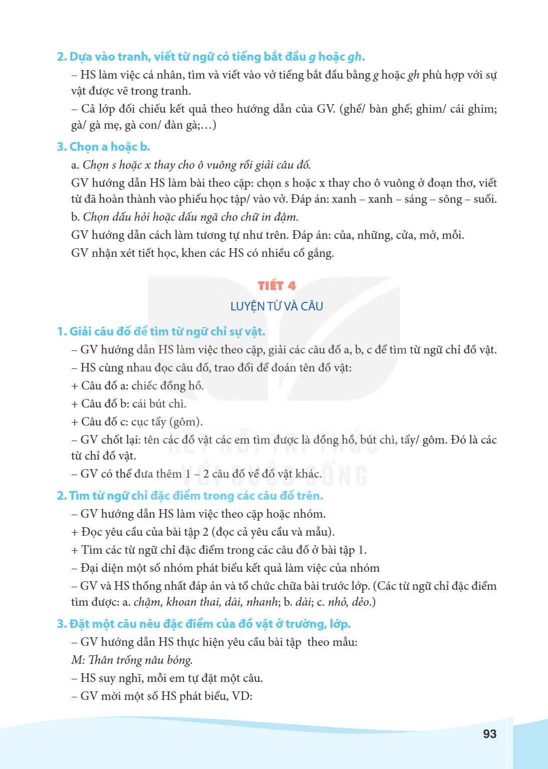2. Dựa vào tranh, viết từ ngữ có tiếng bắt đầu g hoặc gh. HS làm việc cá nhân, tìm và viết vào vở tiếng bắt đầu bằng g hoặc gh phù hợp với sự vật được vẽ trong 