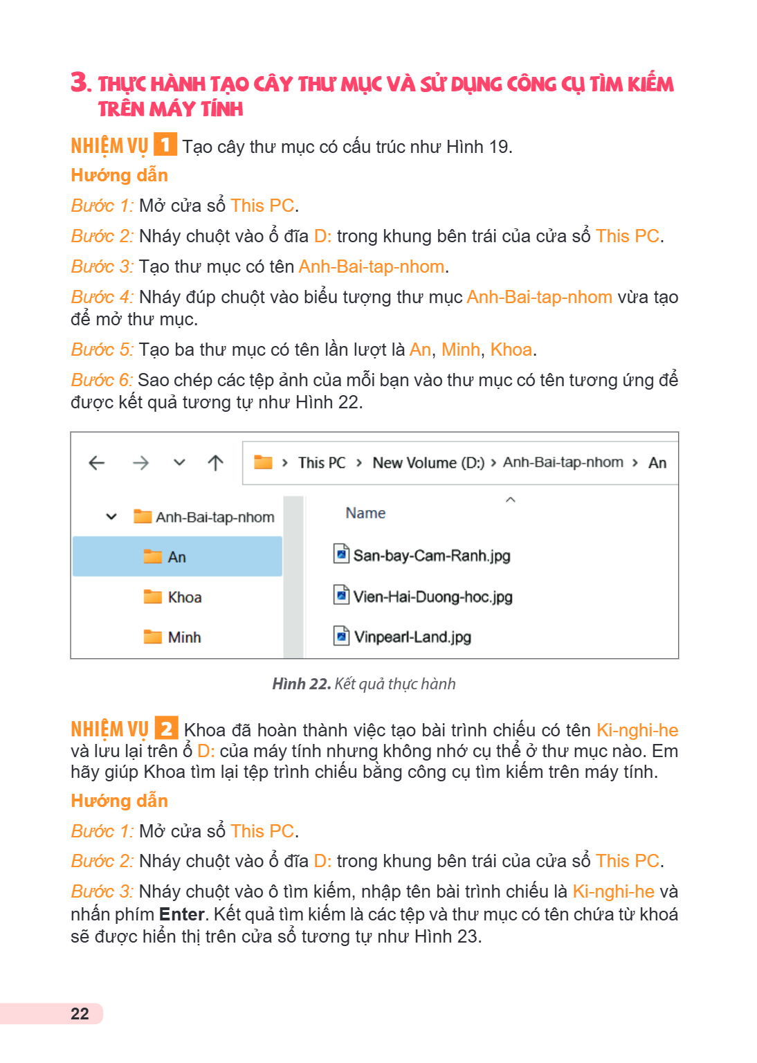 3. THỰC HÀNH TẠO CÂY THƯ MỤC VÀ SỬ DỤNG CÔNG CỤ TÌM KIẾM TRÊN MÁY TÍNH Nh iệm vụ 1 Tạo cây thư mục có cấu trúc như Hình 19. Hướng dẫn Bước 1: Mở cửa sổ This PC.