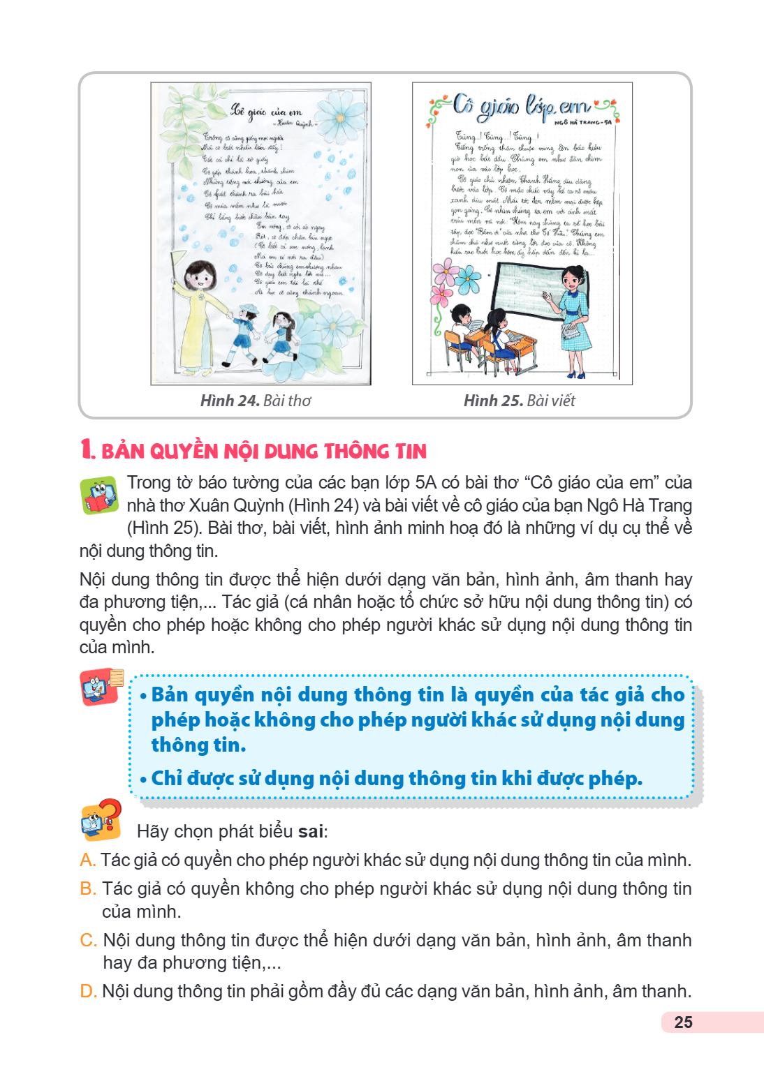 Hình 24. Bài thơ Hình 25. Bài viết 1. Bản quyền nội dung thông tin Trong tờ báo tường của các bạn lớp 5A có bài thơ "Cô giáo của em" của nhà thơ Xuân Quỳnh (Hìn