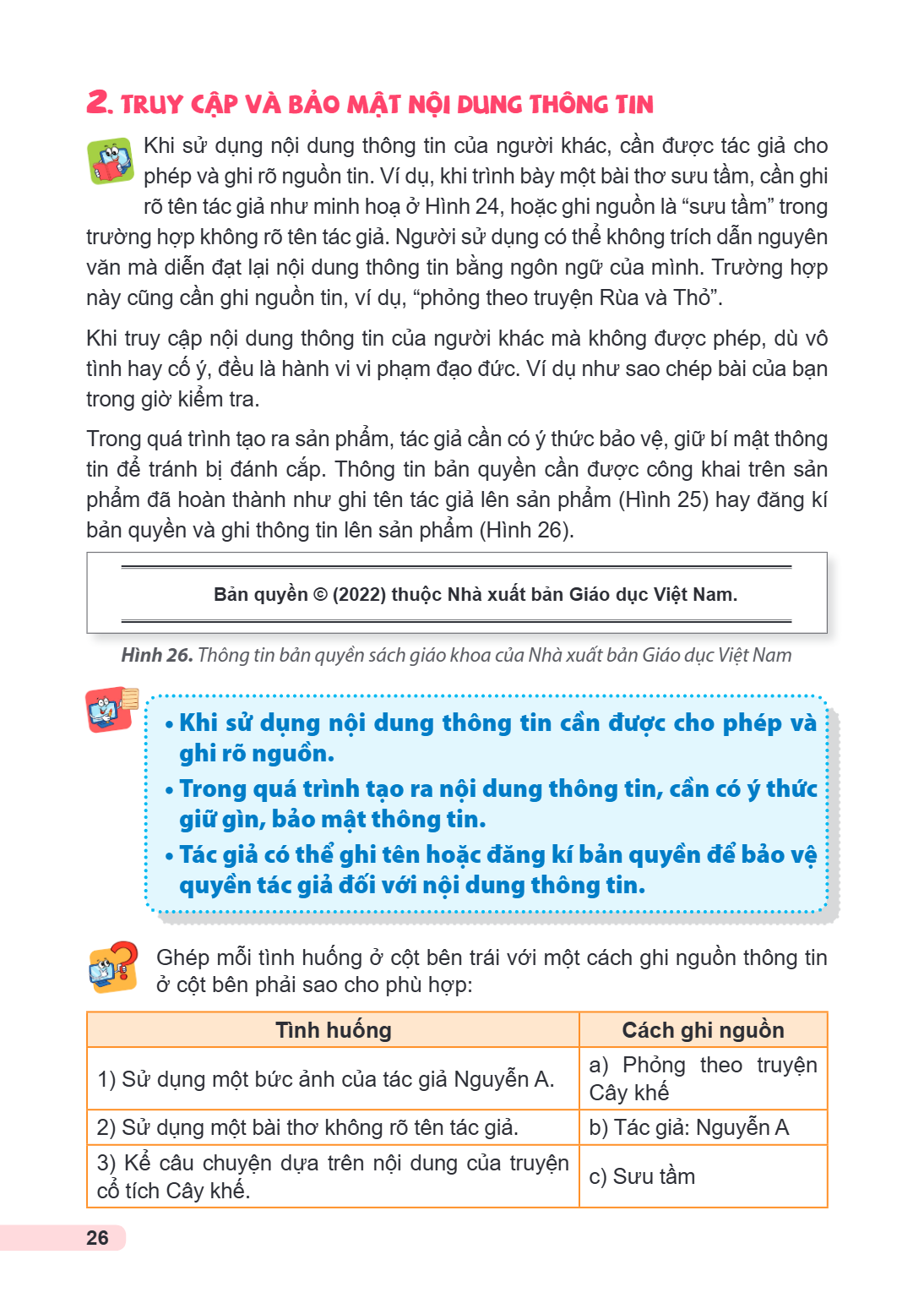 2. Truy cập và bảo mật nội dung thông tin Khi sử dụng nội dung thông tin của người khác, cần được tác giả cho phép và ghi rõ nguồn tin. Ví dụ, khi trình bày một
