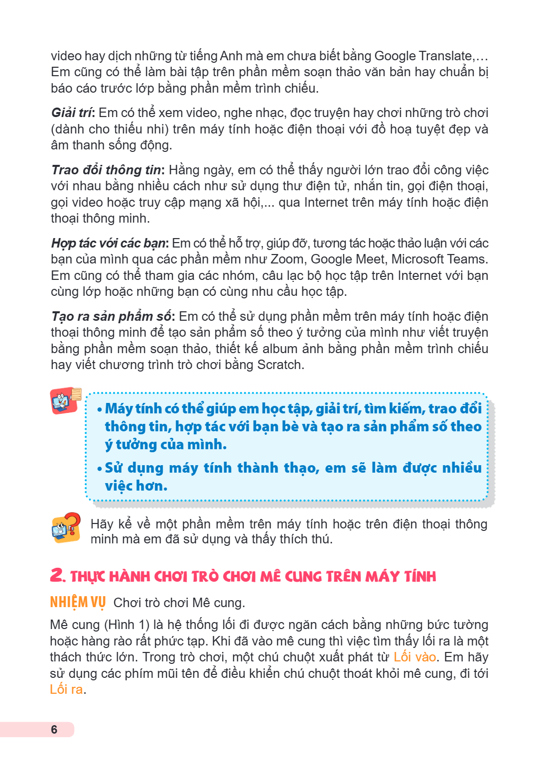 video hay dịch những từ tiếng Anh mà em chưa biết bằng Google Translate,… Em cũng có thể làm bài tập trên phần mềm soạn thảo văn bản hay chuẩn bị báo cáo trước 