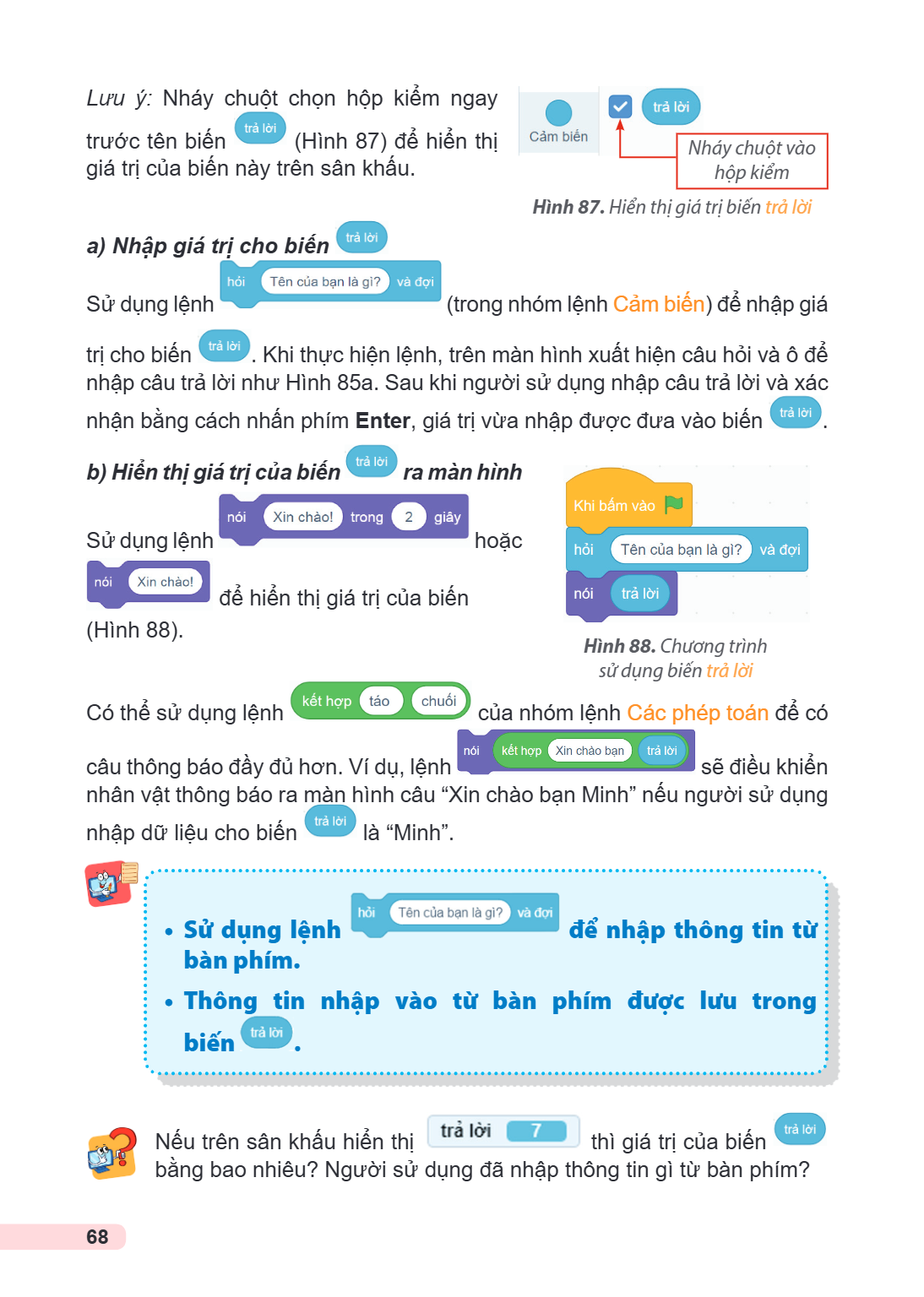 Lưu ý: Nháy chuột chọn hộp kiểm ngay trước tên biến (Hình 87) để hiển thị Nháy chuột vào giá trị của biến này trên sân khấu. hộp kiểm Hình 87. Hiển thị giá trị 