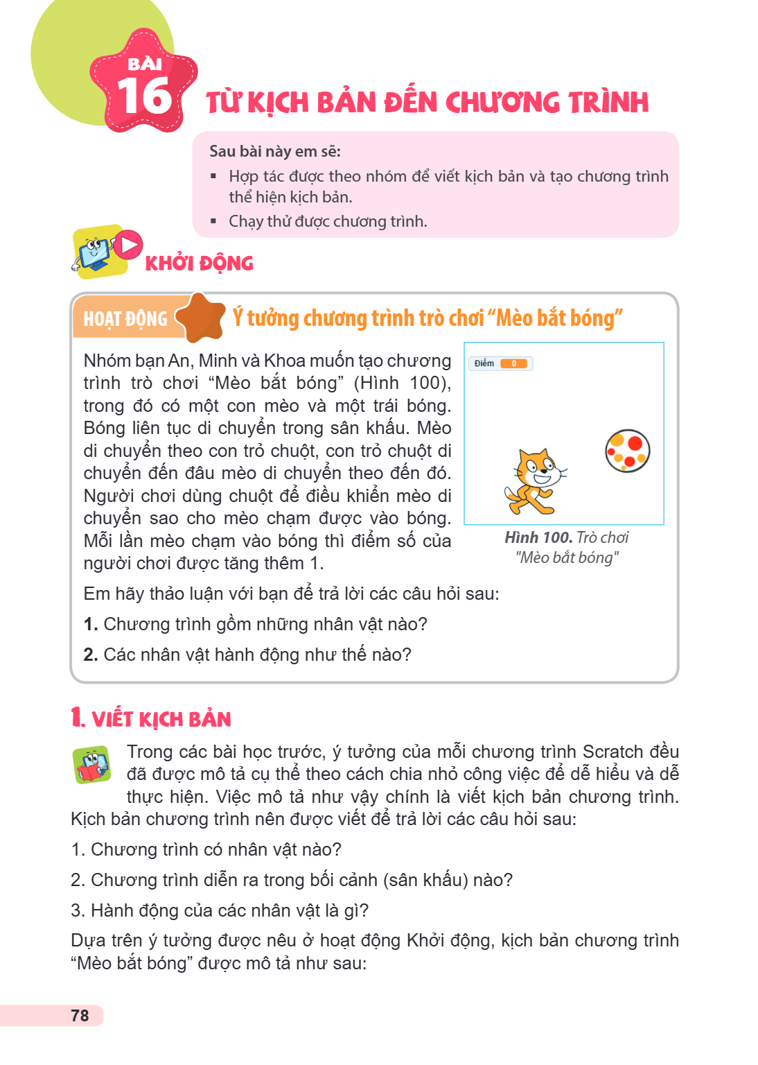 Bài 16. Từ kịch bản đến chương trình Học xong bài này, em sẽ: Hợp tác được theo nhóm để viết kịch bản và tạo chương trình thể hiện kịch bản. Chạy thử được chươn