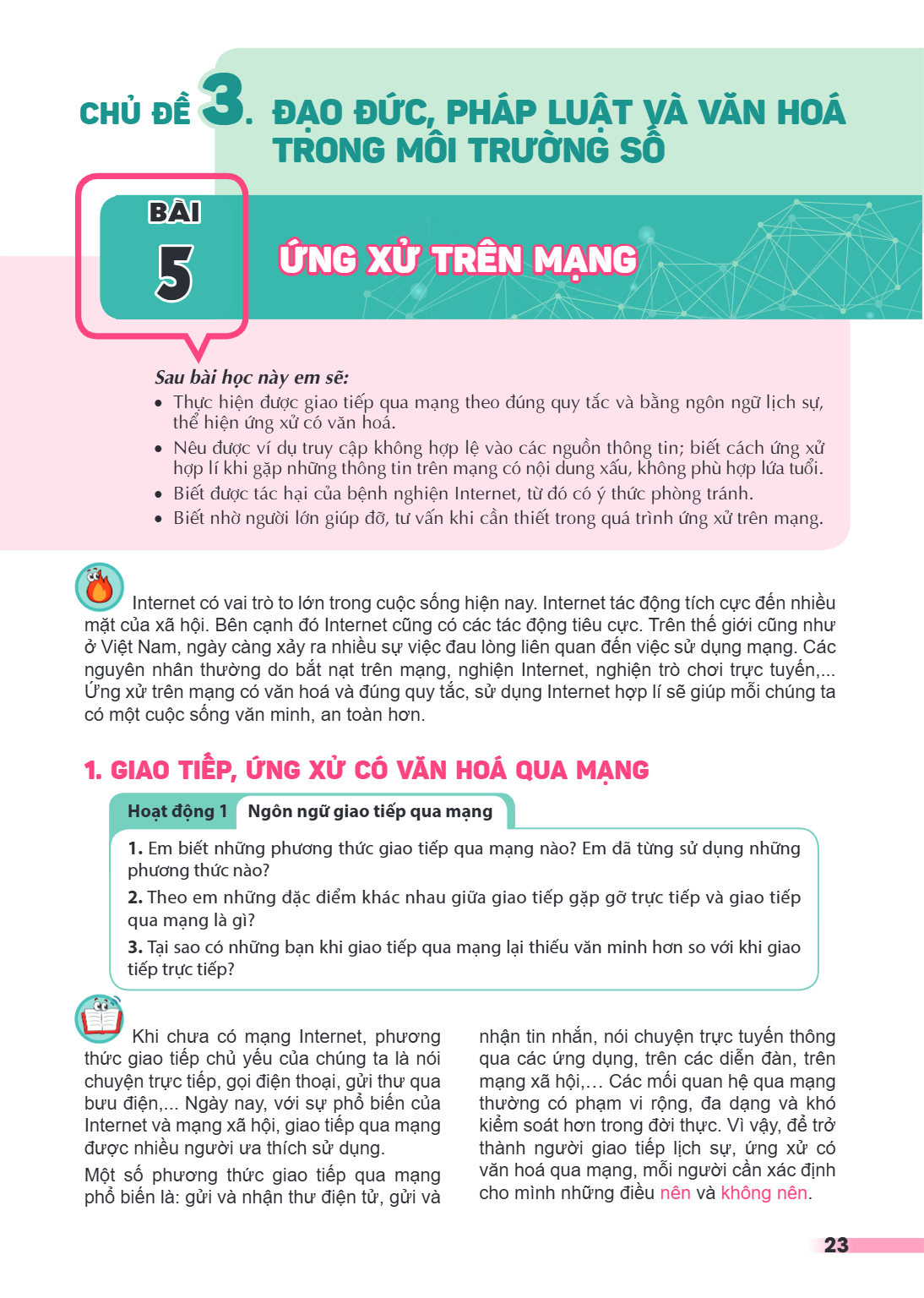 CHỦ ĐỀ 3. ĐẠO ĐỨC, PHÁP LUẬT VÀ VĂN HOÁ TRONG MÔI TRƯỜNG SỐ Bài 5. Ứng xử trên mạng Sau bài học này em sẽ: Thực hiện được giao tiếp qua mạng theo đúng quy tắc v