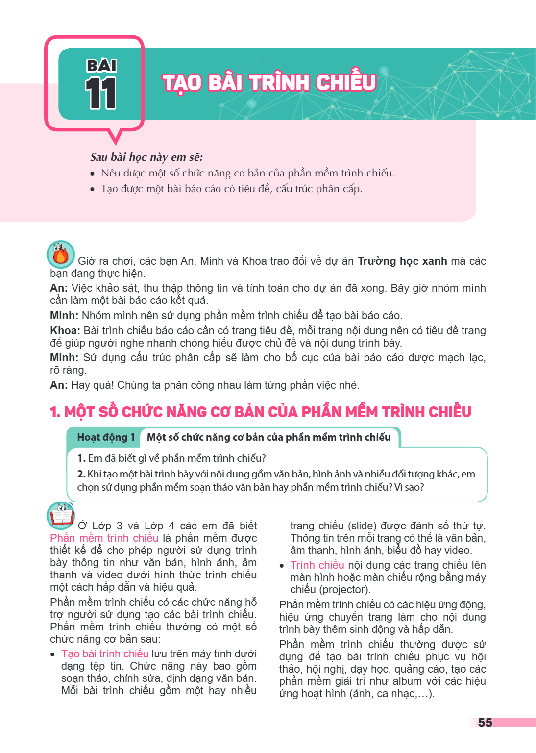 Bài 11. Tạo bài trình chiếu MỤC TIÊU: Nêu được một số chức năng cơ bản của phần mềm trình chiếu. Tạo được một bài báo cáo có tiêu đề, cấu trúc phân cấp. Giờ ra 