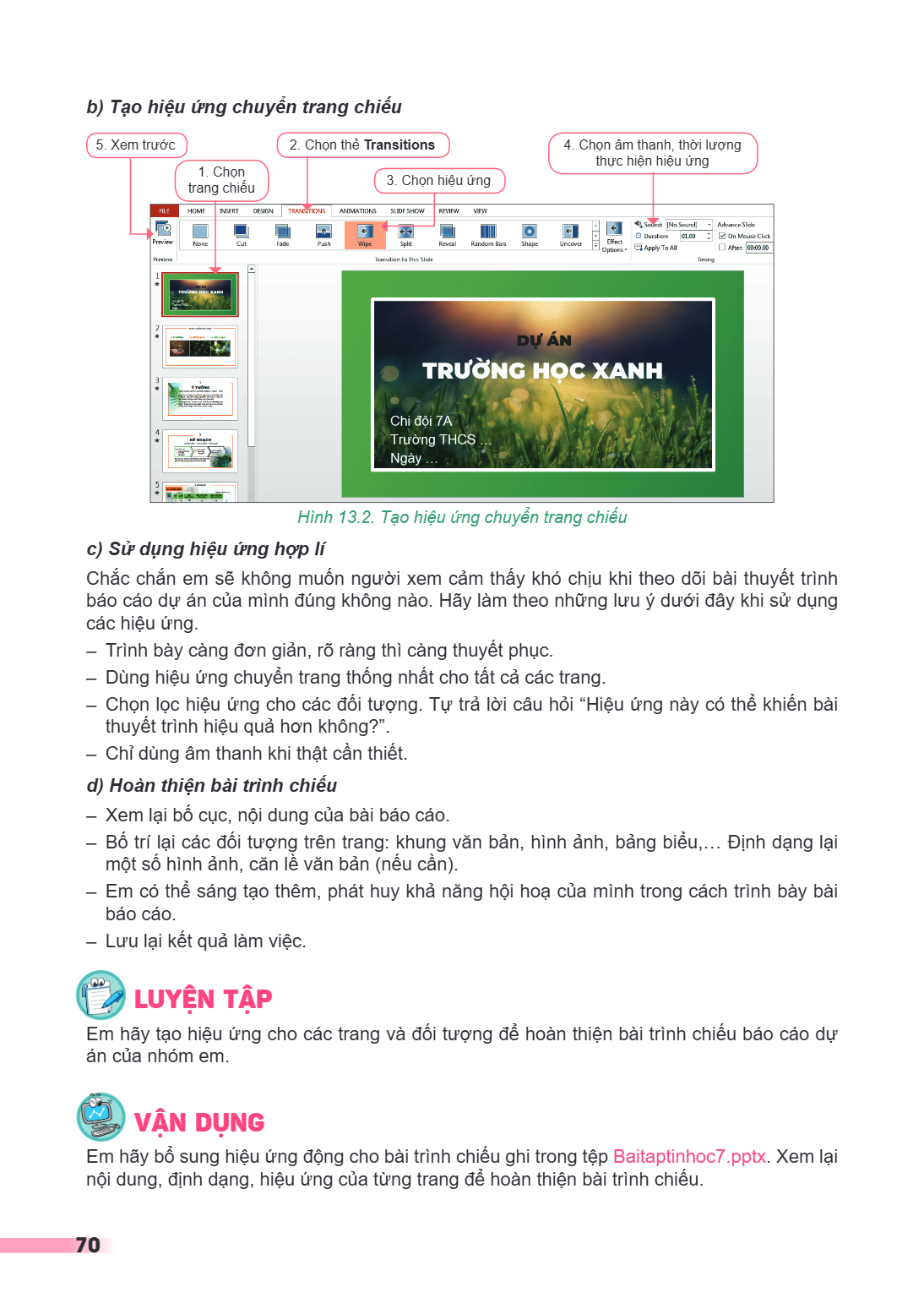 b) Tạo hiệu ứng chuyển trang chiếu Xem trước 2. Chọn thẻ Transitions 4. Chọn âm thanh, thời lượng thực hiện hiệu ứng 1. Chọn 3. Chọn hiệu ứng trang chiếu Hình 1