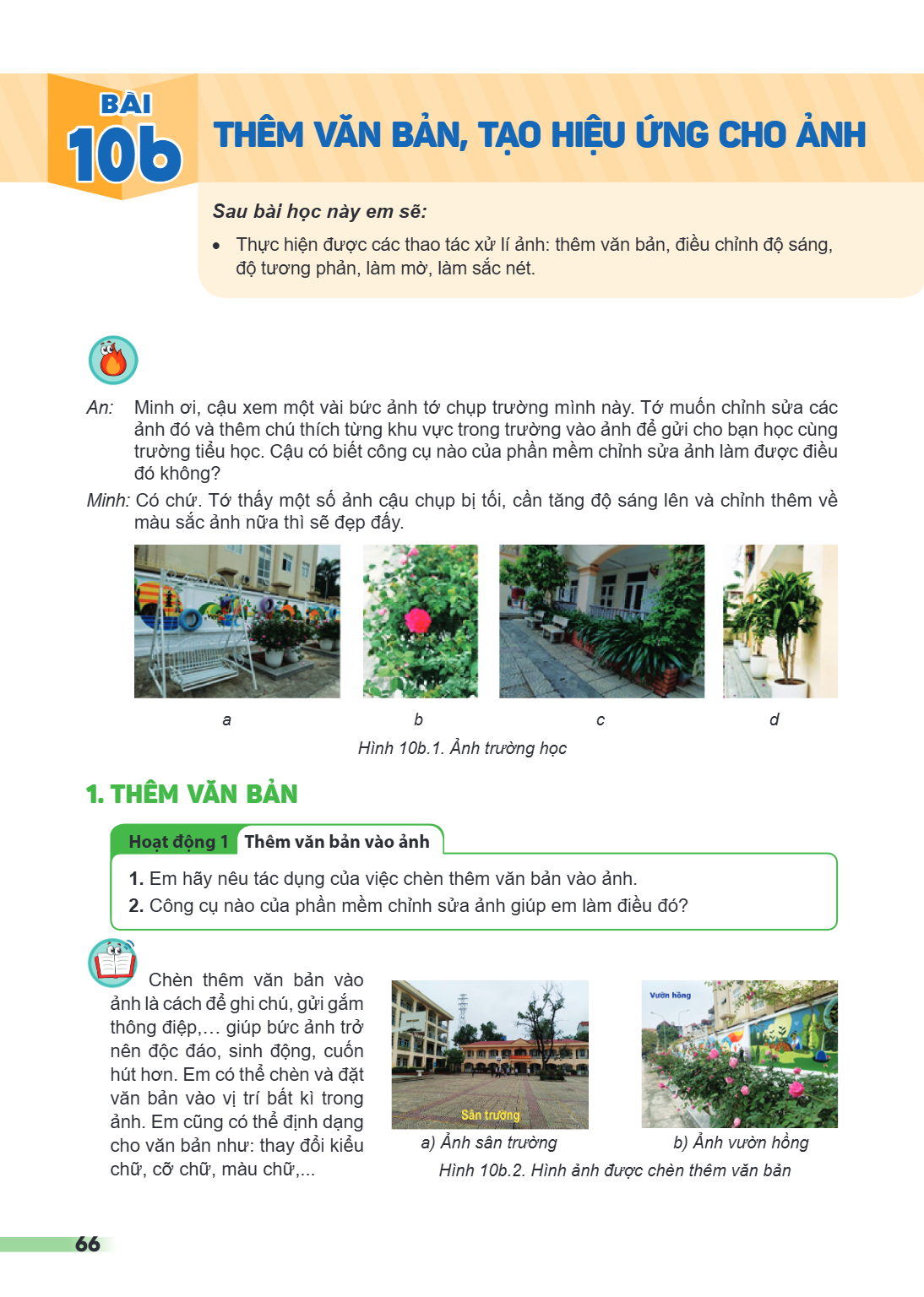 Bài 10b.. Thêm văn bản, tạo hiệu ứng cho ảnh Sau bài học này em sẽ: Thực hiện được các thao tác xử lí ảnh: thêm văn bản, điều chỉnh độ sáng, độ tương phản, làm 