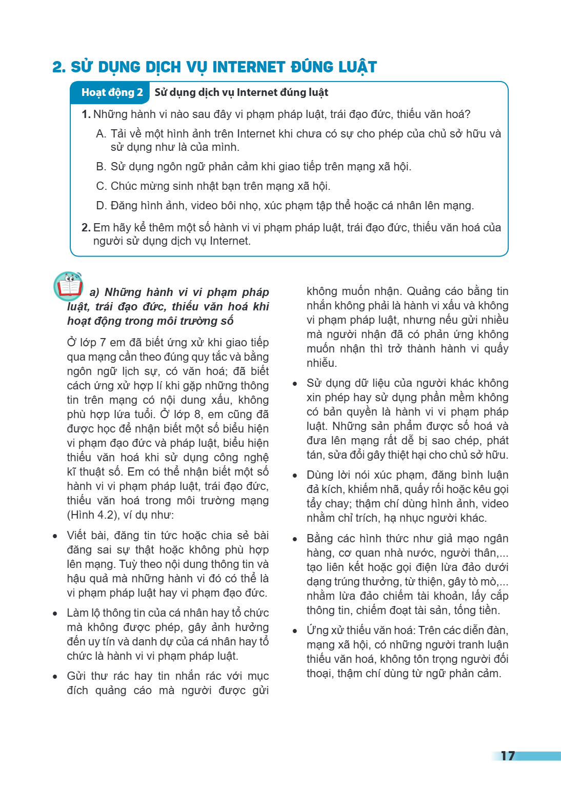 2. SỬ DỤNG DỊCH VỤ INTERNET ĐÚNG LUẬT Hoạt động 2 Sử dụng dịch vụ Internet đúng luật 1. Những hành vi nào sau đây vi phạm pháp luật, trái đạo đức, thiếu văn hoá