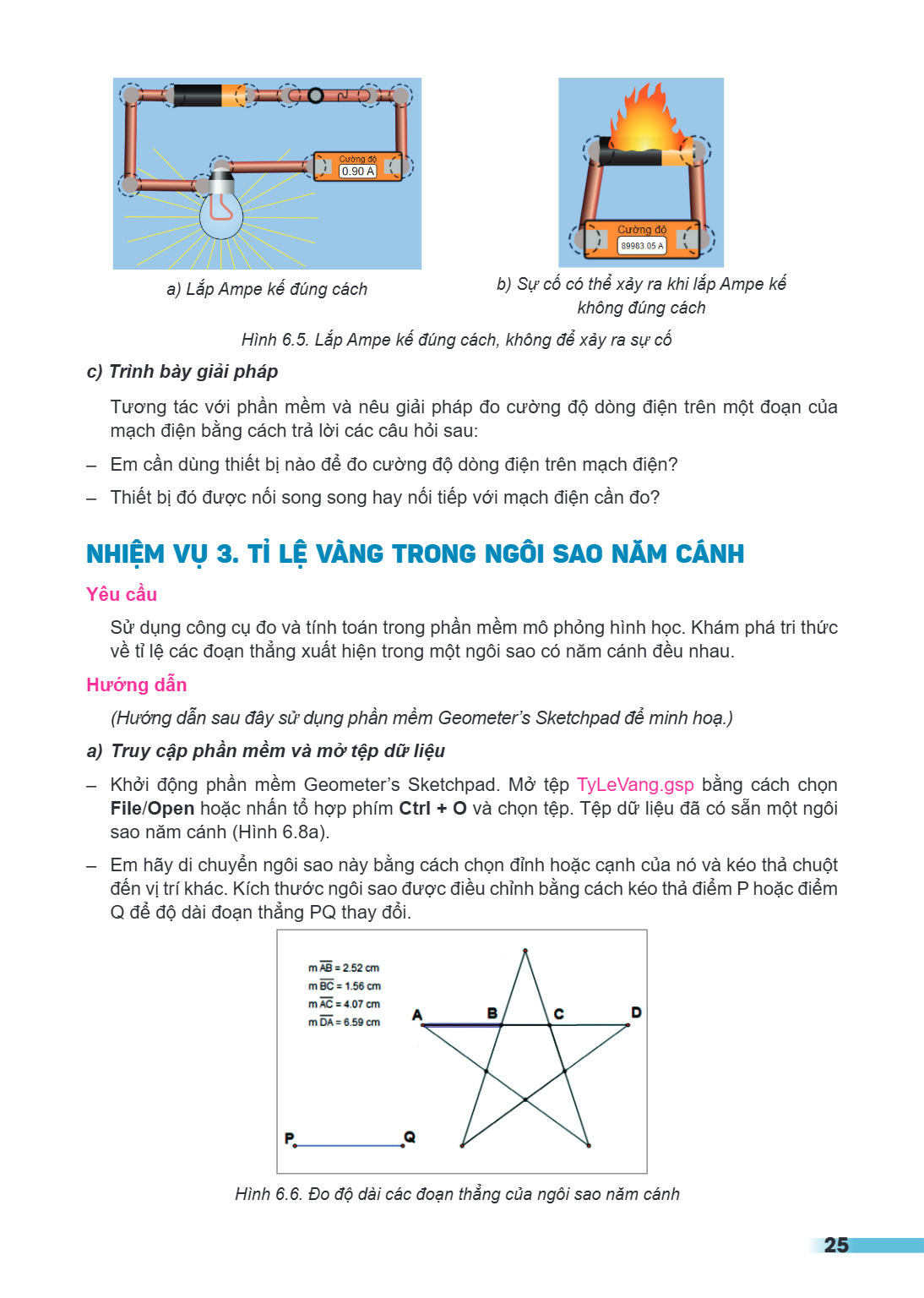 a) Lắp Ampe kế đúng cách b) Sự cố có thể xảy ra khi lắp Ampe kế không đúng cách Hình 6.5. Lắp Ampe kế đúng cách, không để xảy ra sự cố c) Trình bày giải pháp Tư