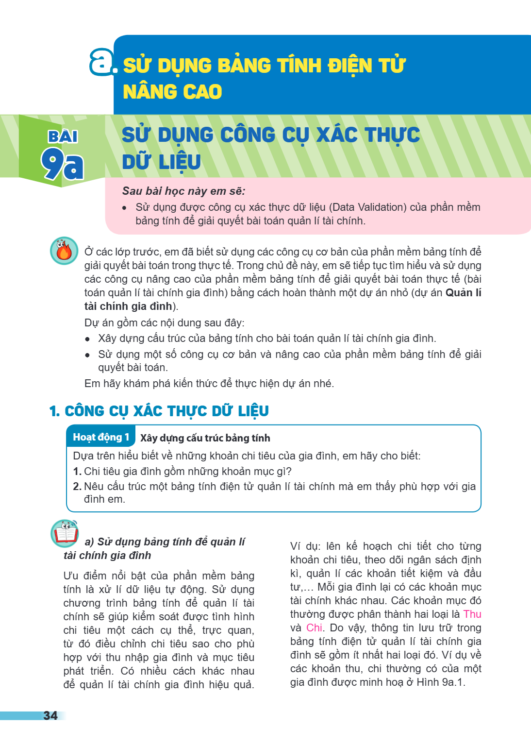 a. SỬ DỤNG BẢNG TÍNH ĐIỆN TỬ NÂNG CAO Bài 9a. Sử dụng công cụ xác thực dữ liệu Sau bài học này em sẽ: Sử dụng được công cụ xác thực dữ liệu (Data Validation) củ