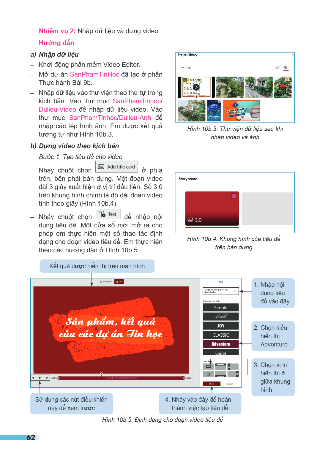 Nhiệm vụ 2: Nhập dữ liệu và dựng video. Hướng dẫn a) Nhập dữ liệu Khởi động phần mềm Video Editor. - Mở dự án SanPhamTinHoc đã tạo ở phần Thực hành Bài 9b. - Nh