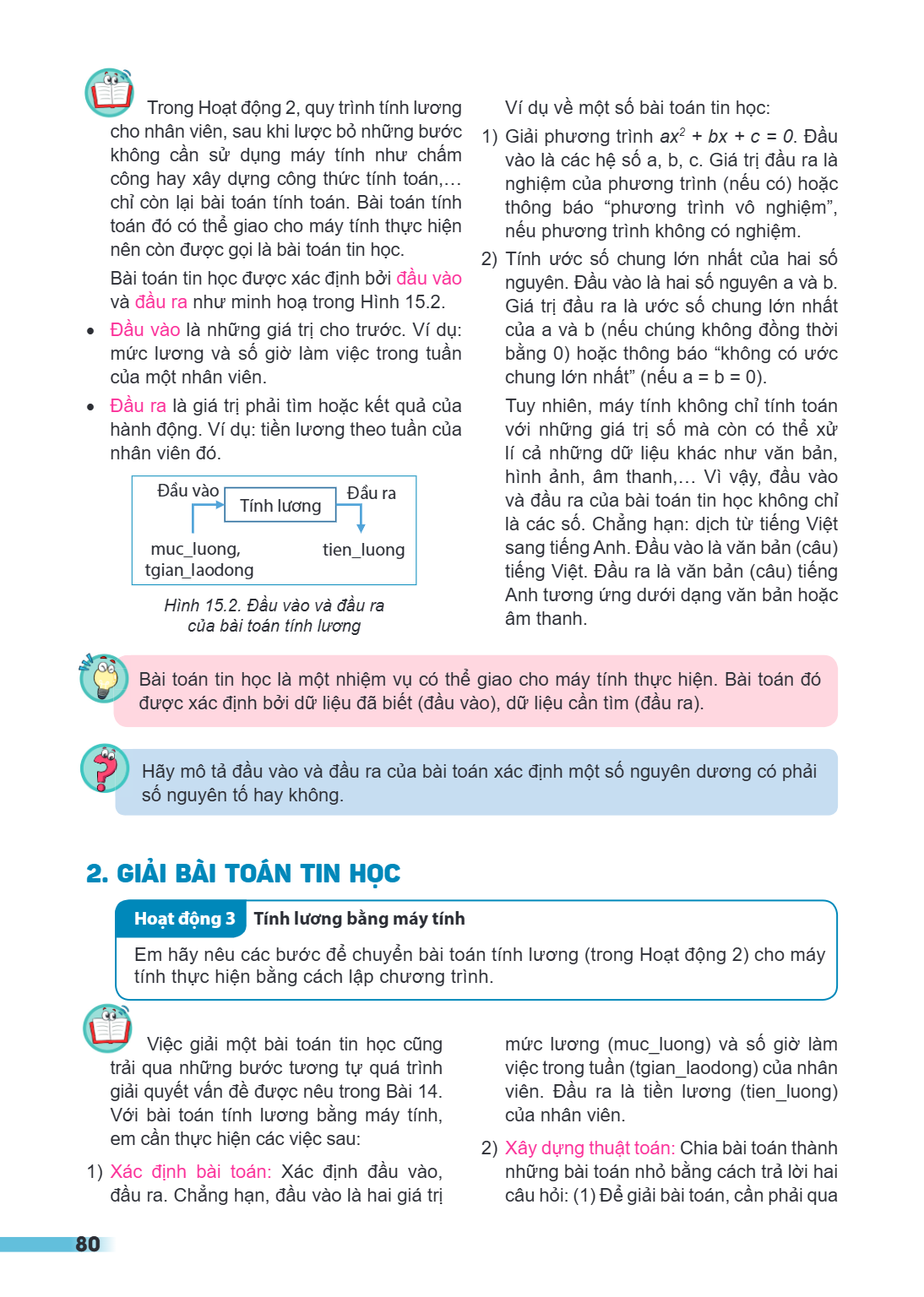 Trong Hoạt động 2, quy trình tính lương cho nhân viên, sau khi lược bỏ những bước không cần sử dụng máy tính như công hay xây dựng công thức tính toán,… chỉ còn