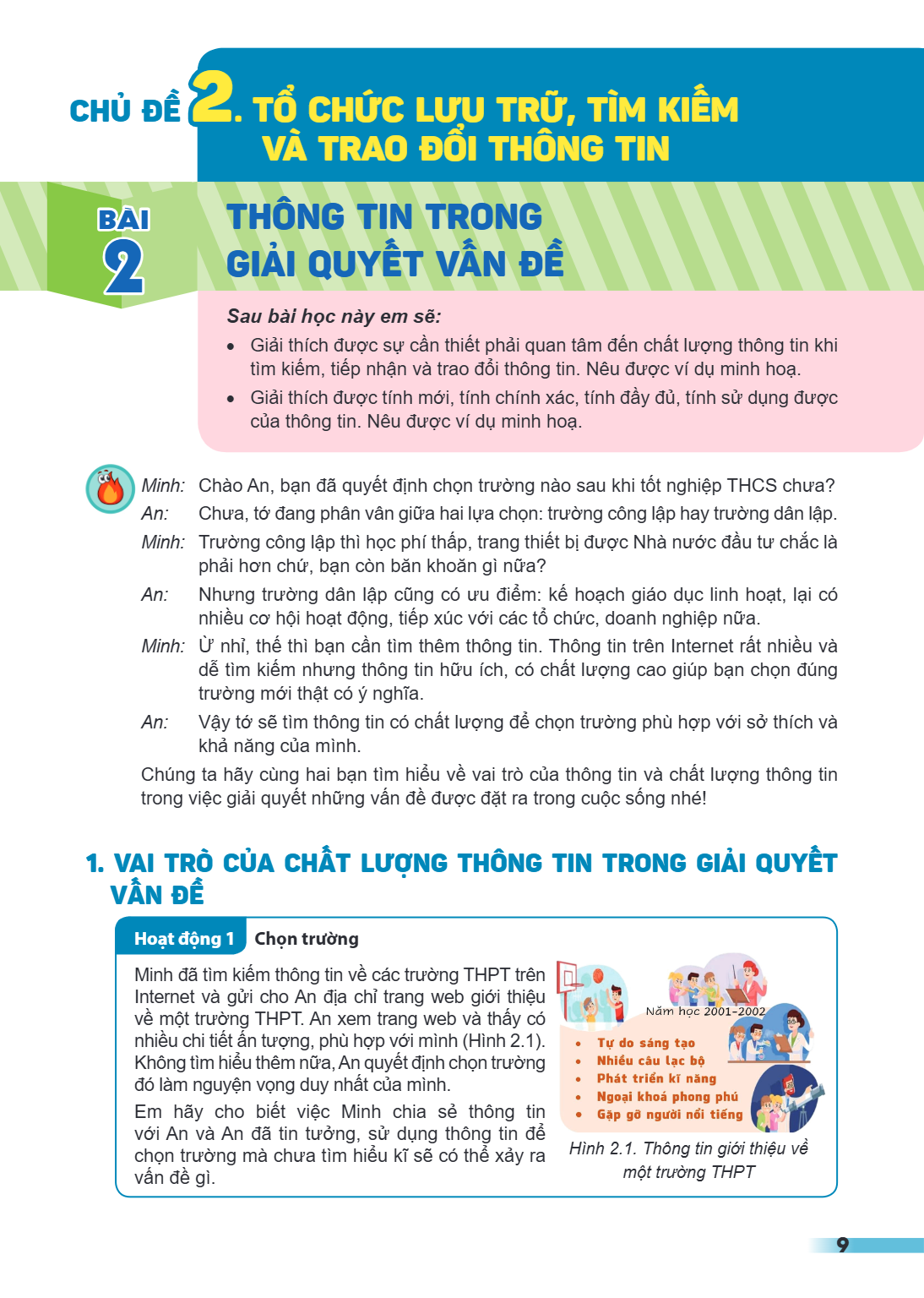 CHỦ ĐỀ 2. TỔ CHỨC LƯU TRỮ, TÌM KIẾM VÀ TRAO ĐỔI THÔNG TIN Bài 2. Thông tin trong giải quyết vấn đề Sau bài học này em sẽ: Giải thích được sự cần thiết phải quan