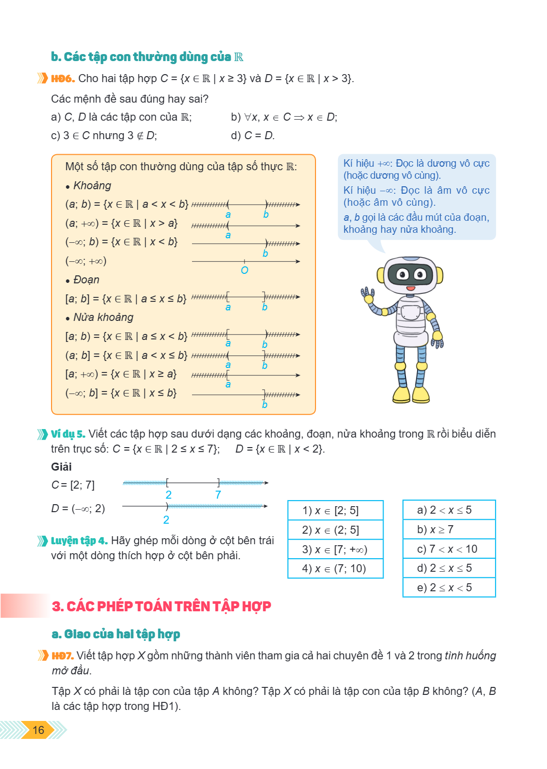 b. Các tập con thường dùng của $\mathbb{R}$ HD6. Cho hai tập hợp $C = {x \in \mathbb{R} \mid x \ge 3}$ và $D = {x \in \mathbb{R} \mid x > 3}$. Các mệnh đề sau đ