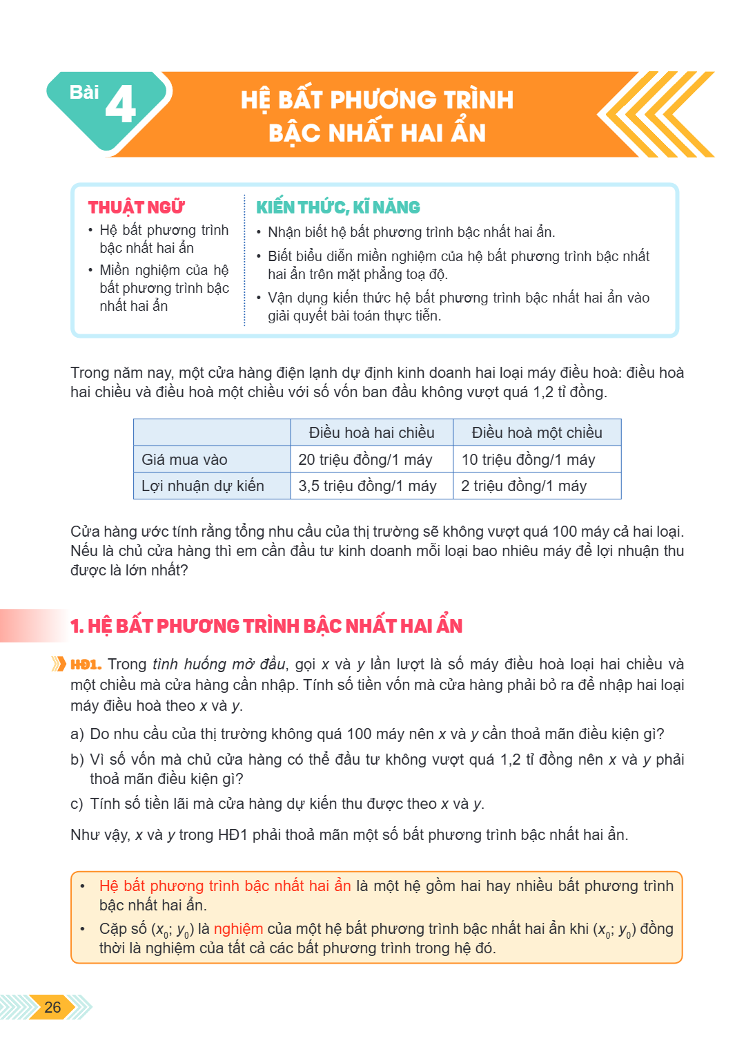 Bài 4. Hệ bất phương trình bậc nhất hai ẩn THUẬT NGỮ Hệ bất phương trình bậc nhất hai ẩn Miền nghiệm của hệ bất phương trình bậc nhất hai ẩn KIẾN THỨC, KĨ NĂNG 