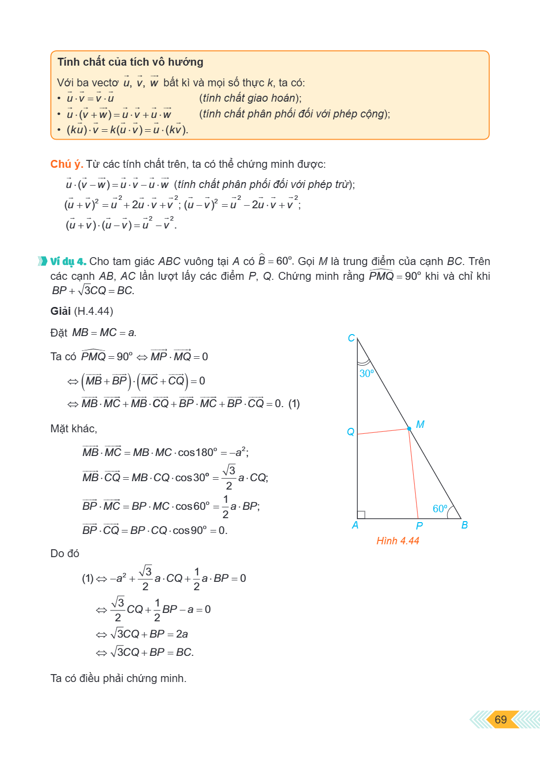 Tính chất của tích vô hướng Với ba vectơ $\vec{u}$, $\vec{v}$, $\vec{w}$ bất kì và mọi số thực $k$, ta có: $\vec{u} \cdot \vec{v} = \vec{v} \cdot \vec{u}$ (tính