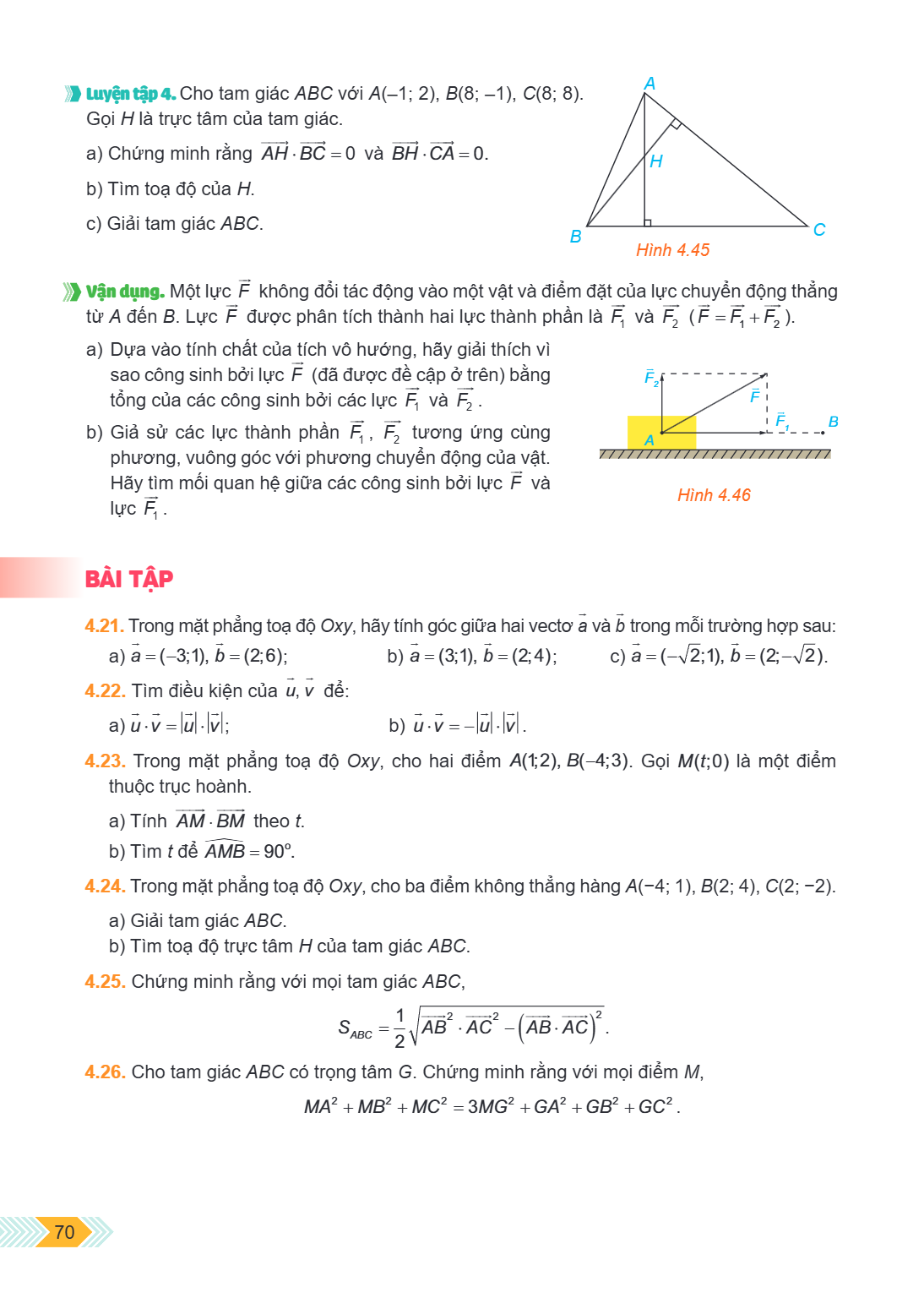 Luyện tập 4. Cho tam giác $ABC$ với $A(-1; 2)$, $B(8; -1)$, $C(8; 8)$. Gọi $H$ là trực tâm của tam giác. a) Chứng minh rằng $\overrightarrow{AH} \cdot \overrigh