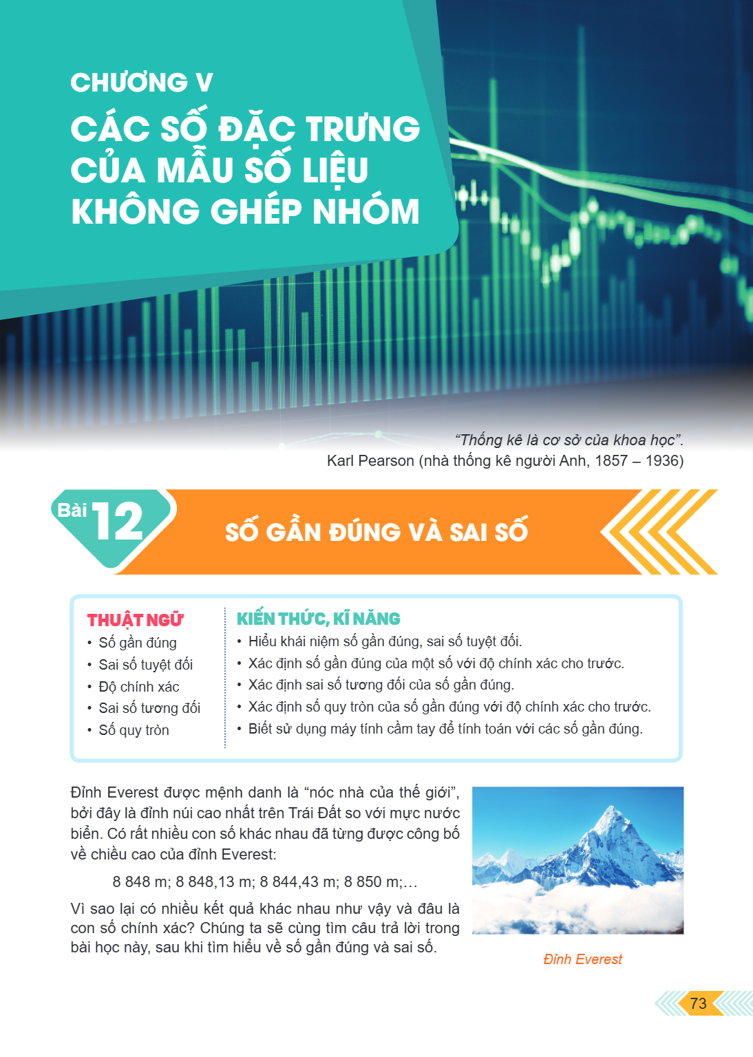 Chương V. CÁC SỐ ĐẶC TRƯNG CỦA MẪU SỐ LIỆU KHÔNG GHÉP NHÓM "Thống kê là cơ sở của khoa học". Karl Pearson (nhà thống kê người Anh, 1857 – 1936) Bài 12. SỐ GẦN Đ