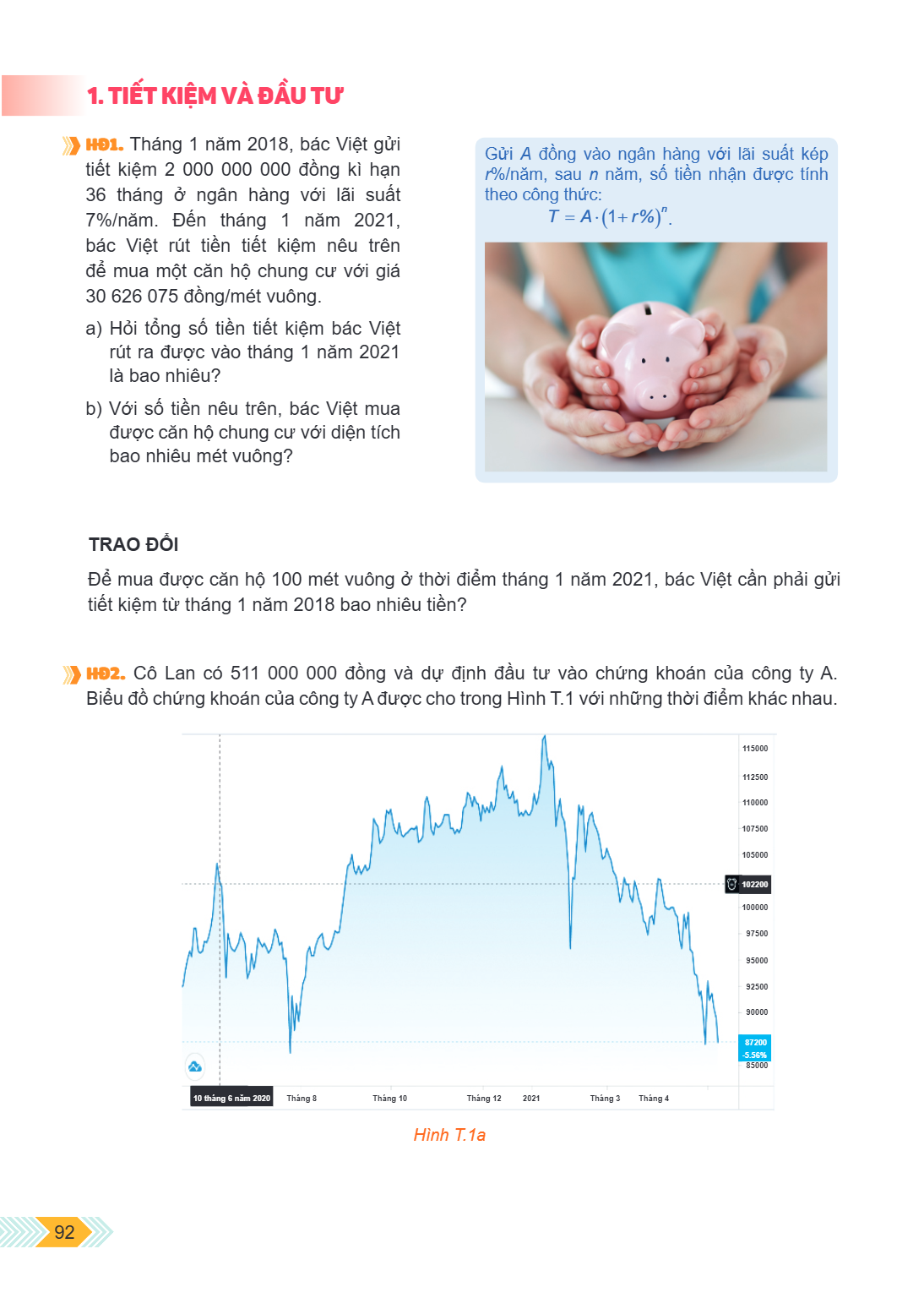 1. TIẾT KIỆM VÀ ĐẦU TƯ HĐ1. Tháng 1 năm 2018, bác Việt gửi tiết kiệm 2 000 000 000 đồng kì hạn 36 tháng ở ngân hàng với lãi suất 7%/năm. Đến tháng 1 năm 2021, b