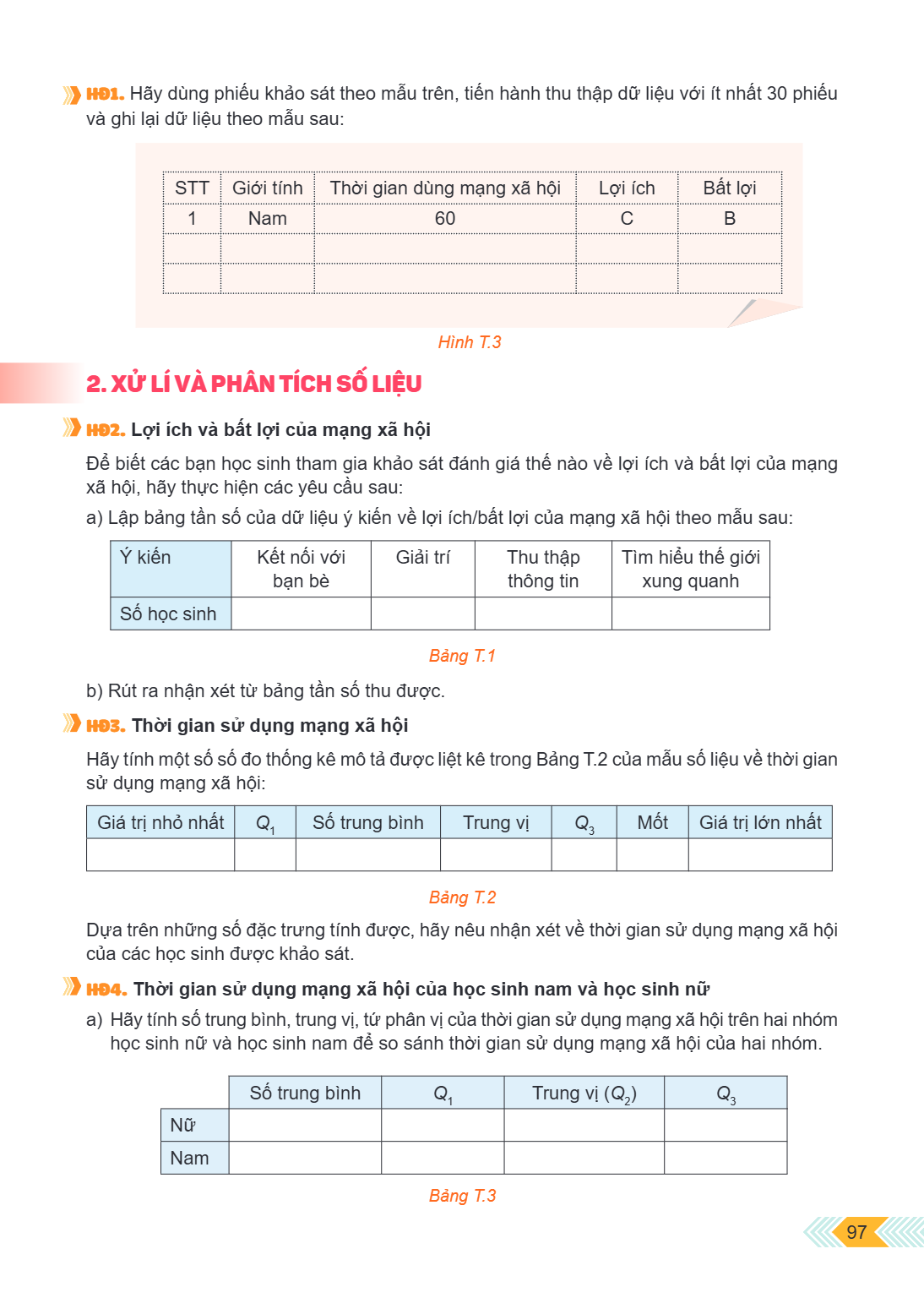 HD1. Hãy dùng phiếu khảo sát theo mẫu trên, tiến hành thu thập dữ liệu với ít nhất 30 phiếu và ghi lại dữ liệu theo mẫu sau: STT, Giới tính, Thời gian dùng mạng
