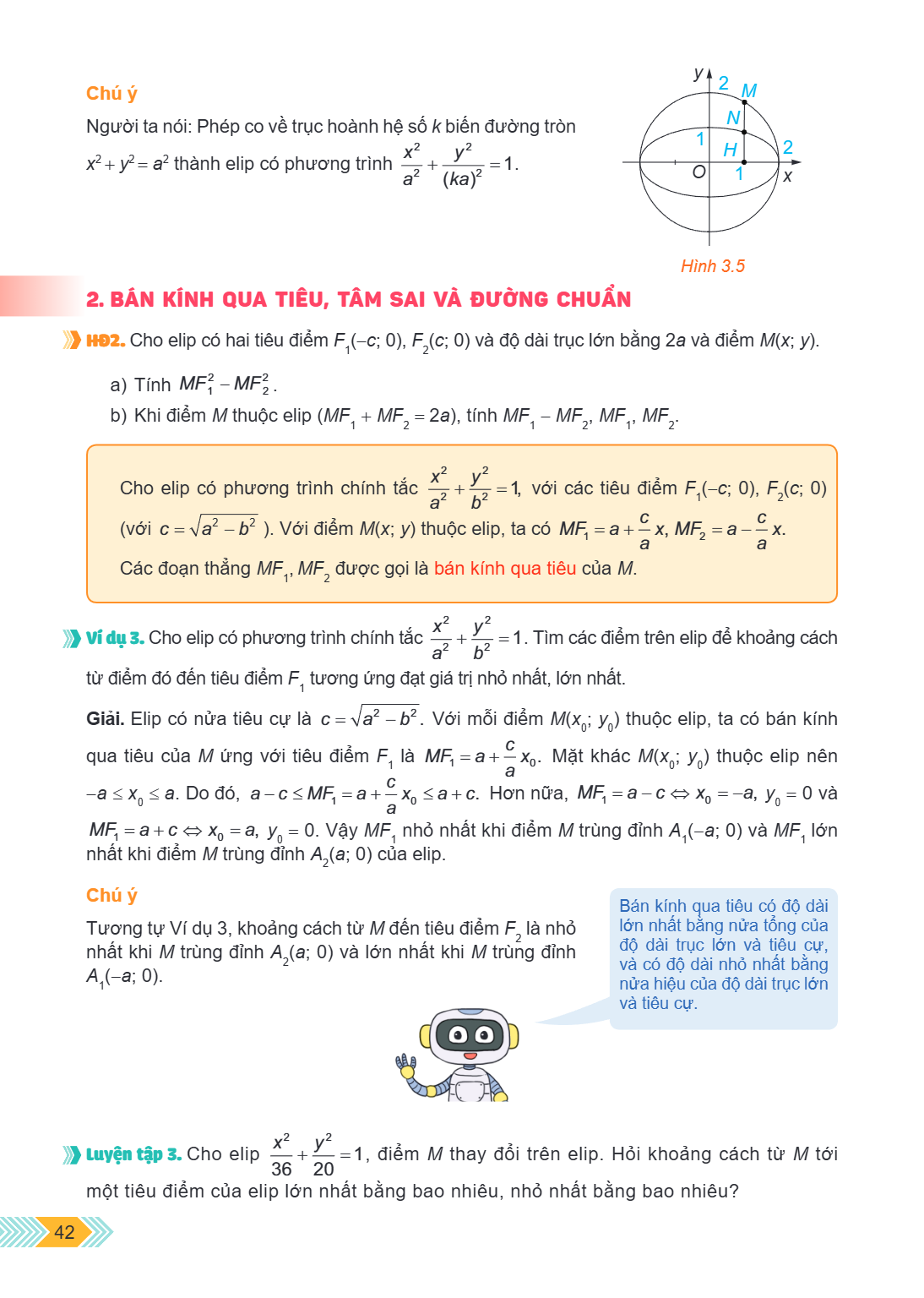 Chú ý Người ta nói: Phép co về trục hoành hệ số $k$ biến đường tròn $x^2 + y^2 = a^2$ thành elip có phương trình $\frac{x^2}{a^2} + \frac{y^2}{(ka)^2} = 1$. Hìn