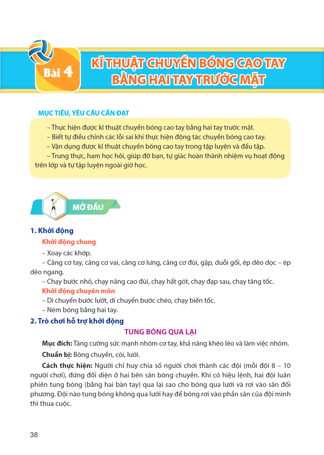 Bài 4. Kĩ thuật chuyền bóng cao tay bằng hai tay trước mặt MỤC TIÊU, YÊU CẦU CẦN ĐẠT: – Thực hiện được kĩ thuật chuyền bóng cao tay bằng hai tay trước mặt. – Bi