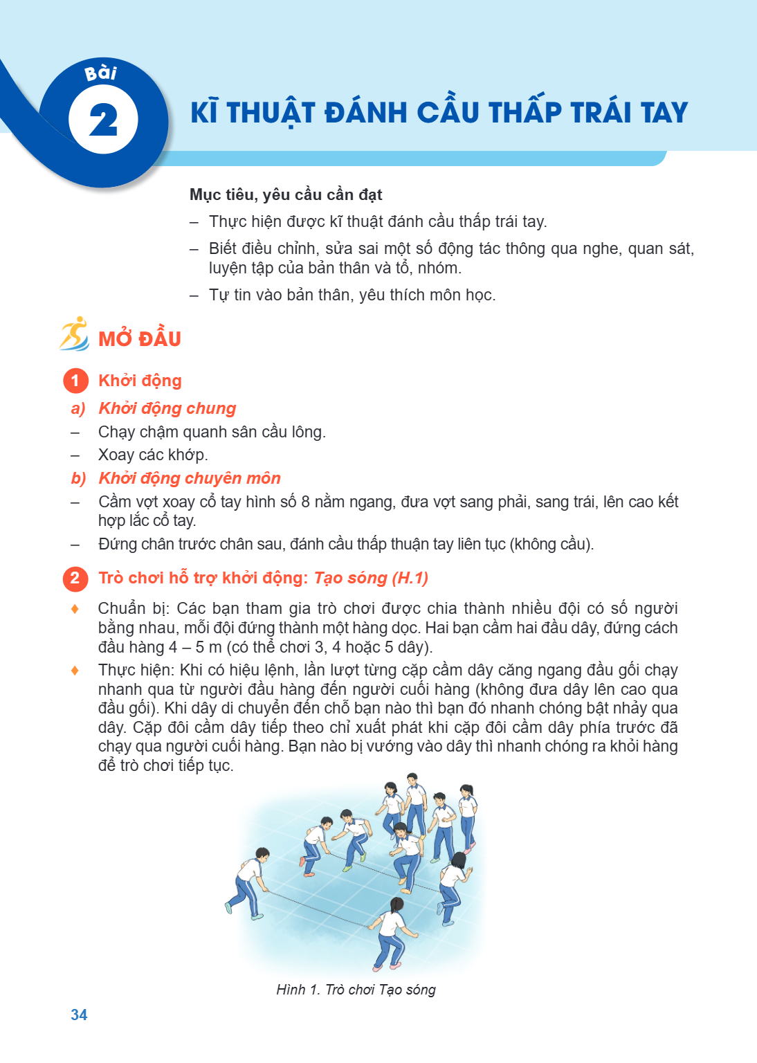 Bài 2. Kĩ thuật đánh cầu thấp trái tay Mục tiêu, yêu cầu cần đạt – Thực hiện được kĩ thuật đánh cầu thấp trái tay. – Biết điều chỉnh, sửa sai một số động tác th