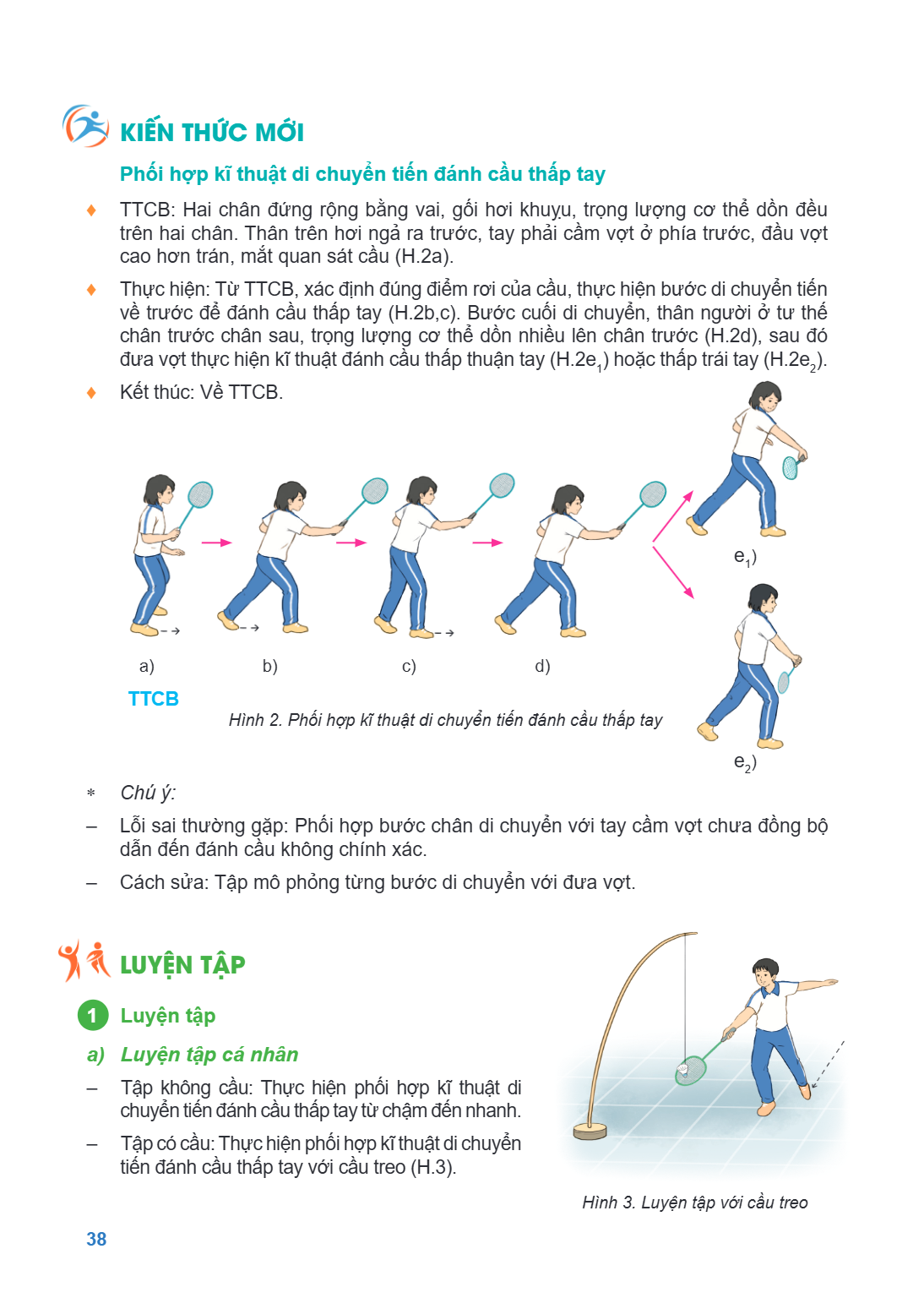 KIẾN THỨC MỚI Phối hợp kĩ thuật di chuyển tiến đánh cầu thấp tay ♦ TTCB: Hai chân đứng rộng bằng vai, gối hơi khuỵu, trọng lượng cơ thể dồn đều trên hai chân. T