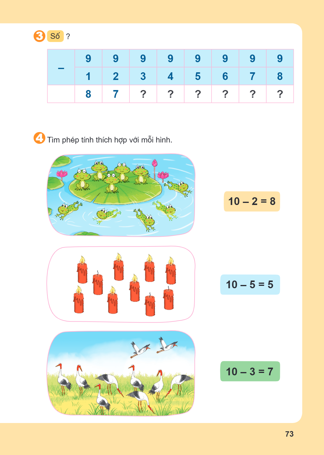 3 Số ? $-$, 9, 9, 9, 9, 9, 9, 9, 9 1, 2, 3, 4, 5, 6, 7, 8 8, 7, ?, ?, ?, ?, ?, ? 4 Tìm phép tính thích hợp với mỗi hình. $10 - 2 = 8$ $10 - 5 = 5$ $10 - 3 = 7$