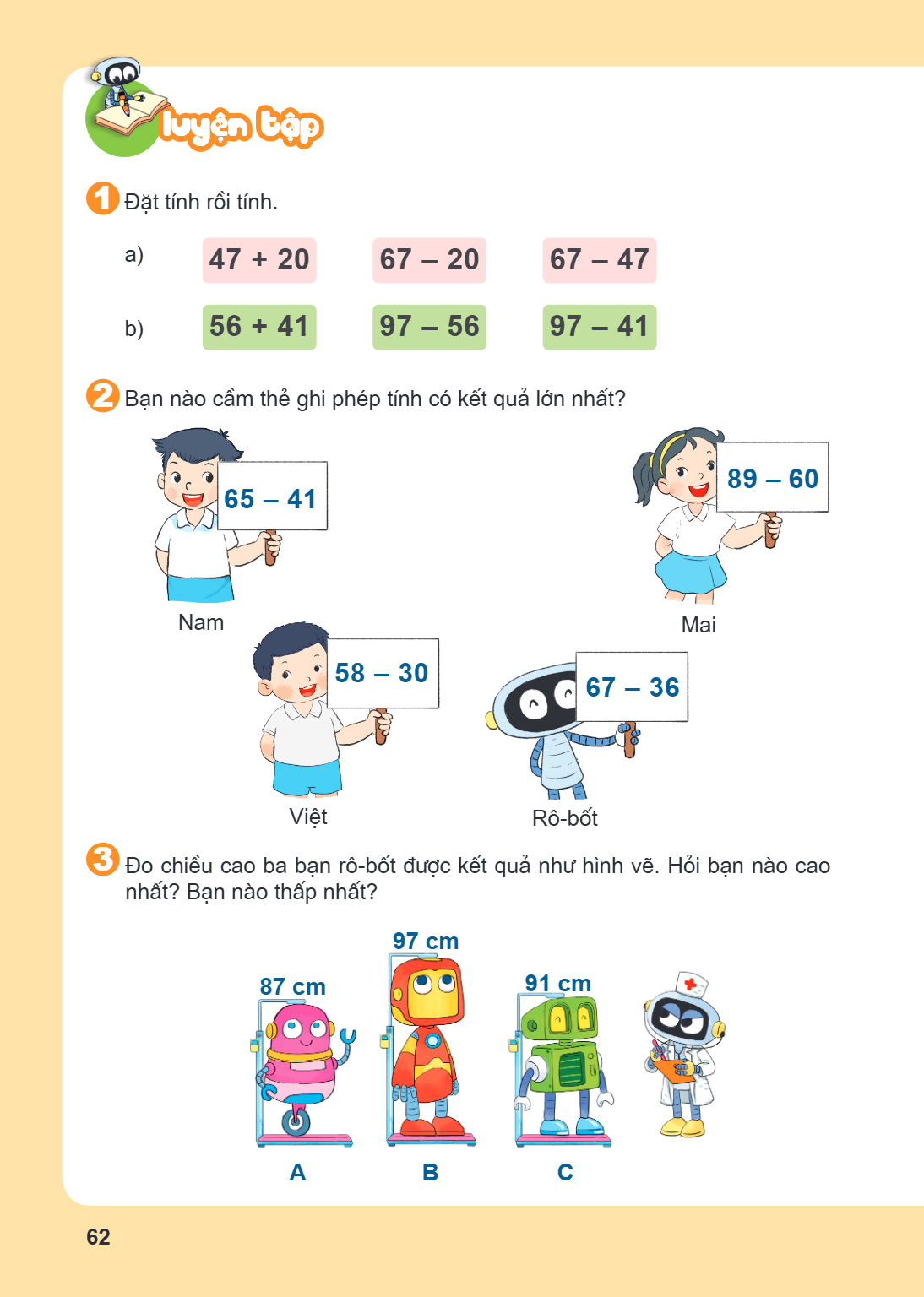 Luyện tập 1 Đặt tính rồi tính. a) $47 + 20$ $\quad$ $67 - 20$ $\quad$ $67 - 47$ b) $56 + 41$ $\quad$ $97 - 56$ $\quad$ $97 - 41$ 2 Bạn nào cầm thẻ ghi phép tính