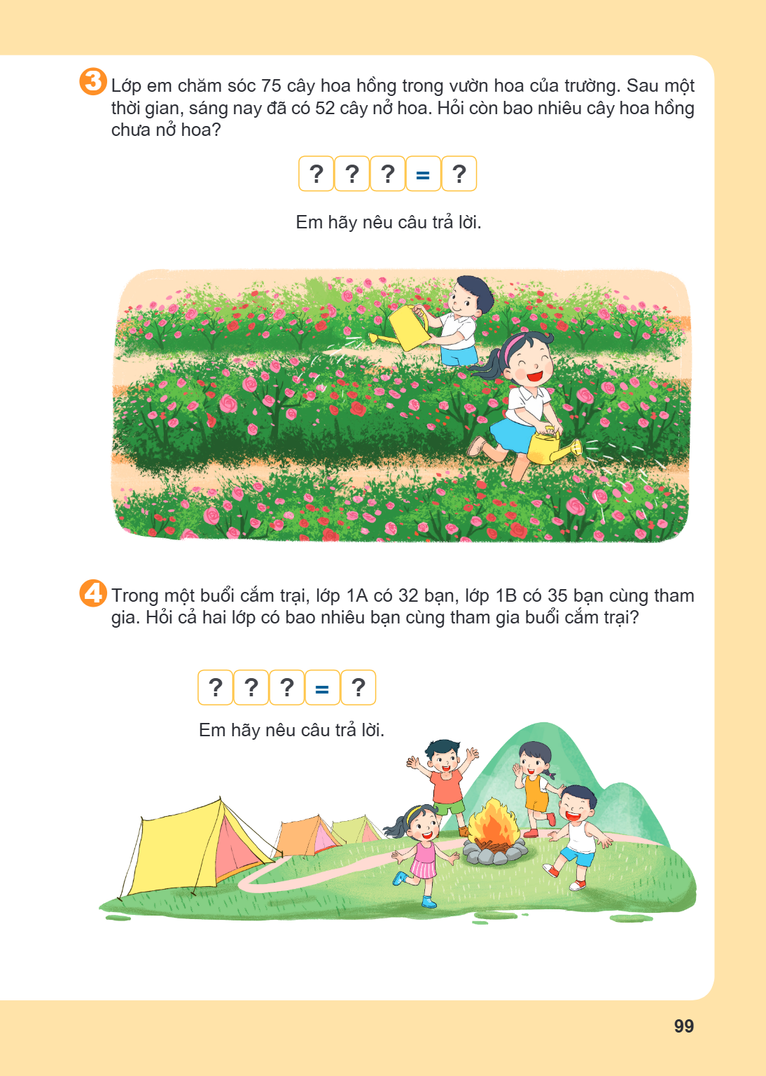 Lớp em chăm sóc 75 cây hoa hồng trong vườn hoa của trường. Sau một thời gian, sáng nay đã có 52 cây nở hoa. Hỏi còn bao nhiêu cây hoa hồng chưa nở hoa? ? ? ? = 