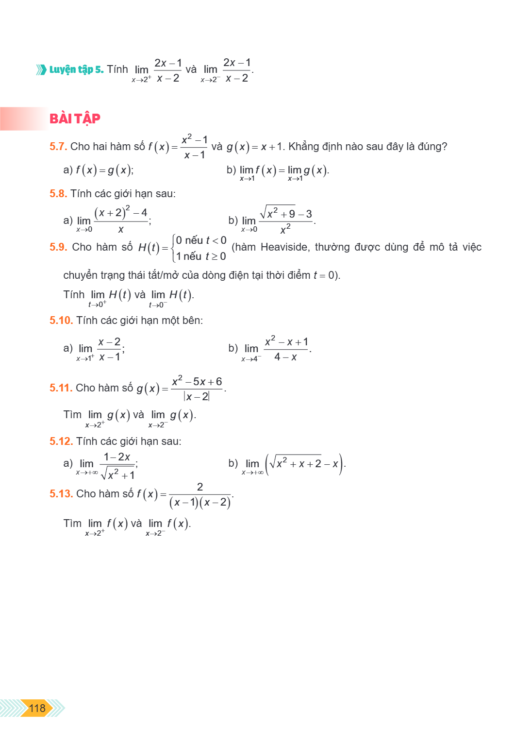Luyện tập 5. Tính $\lim \limits_{x \to {2^ + }} \frac{{2x - 1}}{{x - 2}}$ và $\lim \limits_{x \to {2^ - }} \frac{{2x - 1}}{{x - 2}}$. BÀI TẬP 5.7. Cho hai hàm s