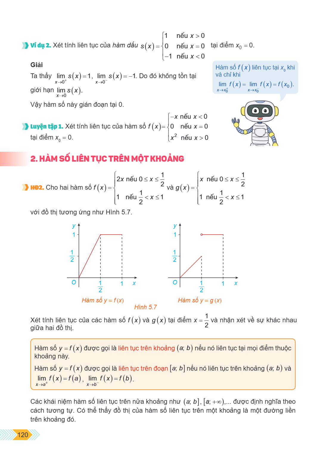 Ví dụ 2. Xét tính liên tục của hàm dấu $s(x) = \begin{cases} 1 & \text{nếu } x > 0 \ 0 & \text{nếu } x = 0 \ -1 & \text{nếu } x < 0 \end{cases}$ tại điểm $x_0 =
