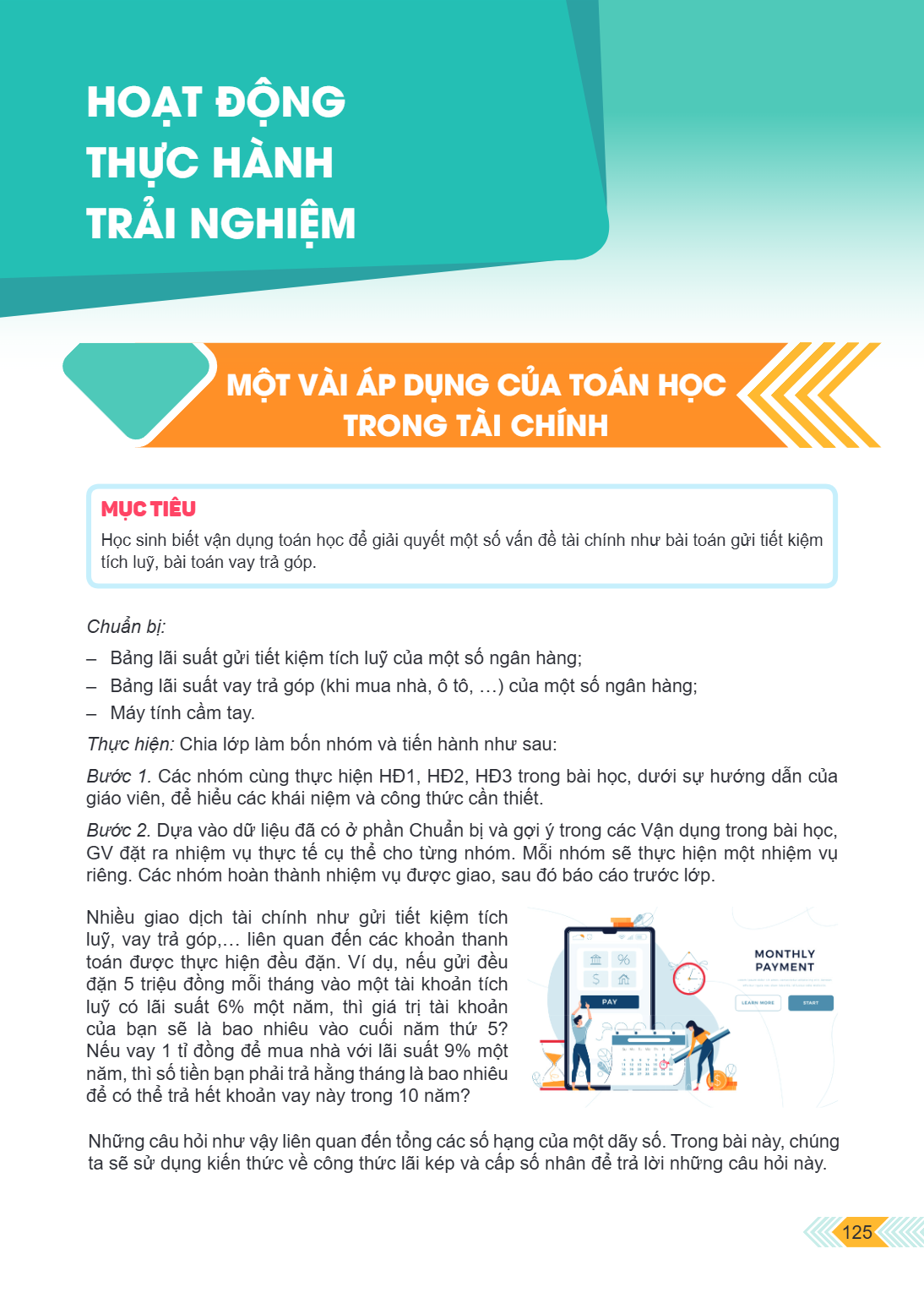 HOẠT ĐỘNG THỰC HÀNH TRẢI NGHIỆM MỘT VÀI ÁP DỤNG CỦA TOÁN HỌC TRONG TÀI CHÍNH MỤC TIÊU Học sinh biết vận dụng toán học để giải quyết một số vấn đề tài chính như 