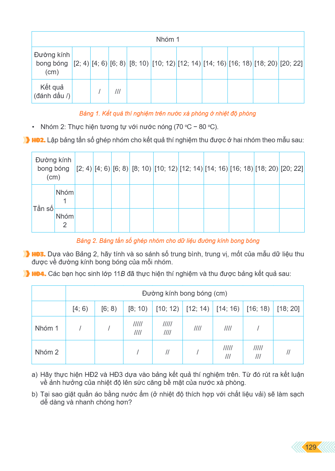Đường kính bong bóng (cm), [2; 4), [4; 6), [6; 8), [8; 10), [10; 12), [12; 14), [14; 16), [16; 18), [18; 20), [20; 22] Nhóm 1, /, /// Bảng 1. Kết quả thí nghiệm